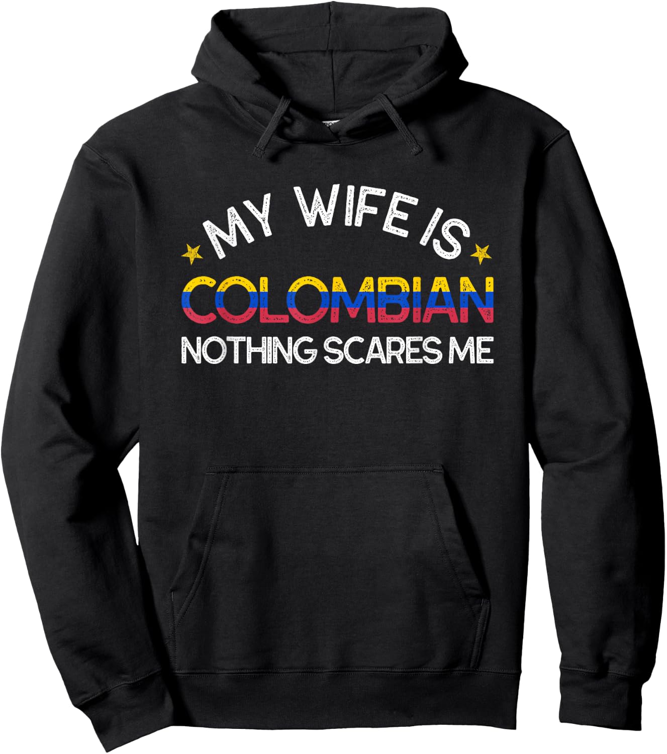 My Wife Is Colombian Nothing Scare Me Funny Husband Wedding Hoodie - Hoodie | Black