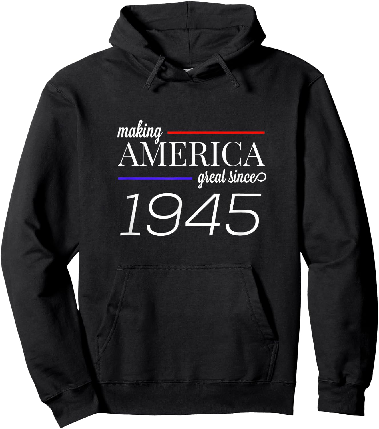 74th Birthday MAKING AMERICA GREAT SINCE 1945 gift Hoodie - Hoodie | Black