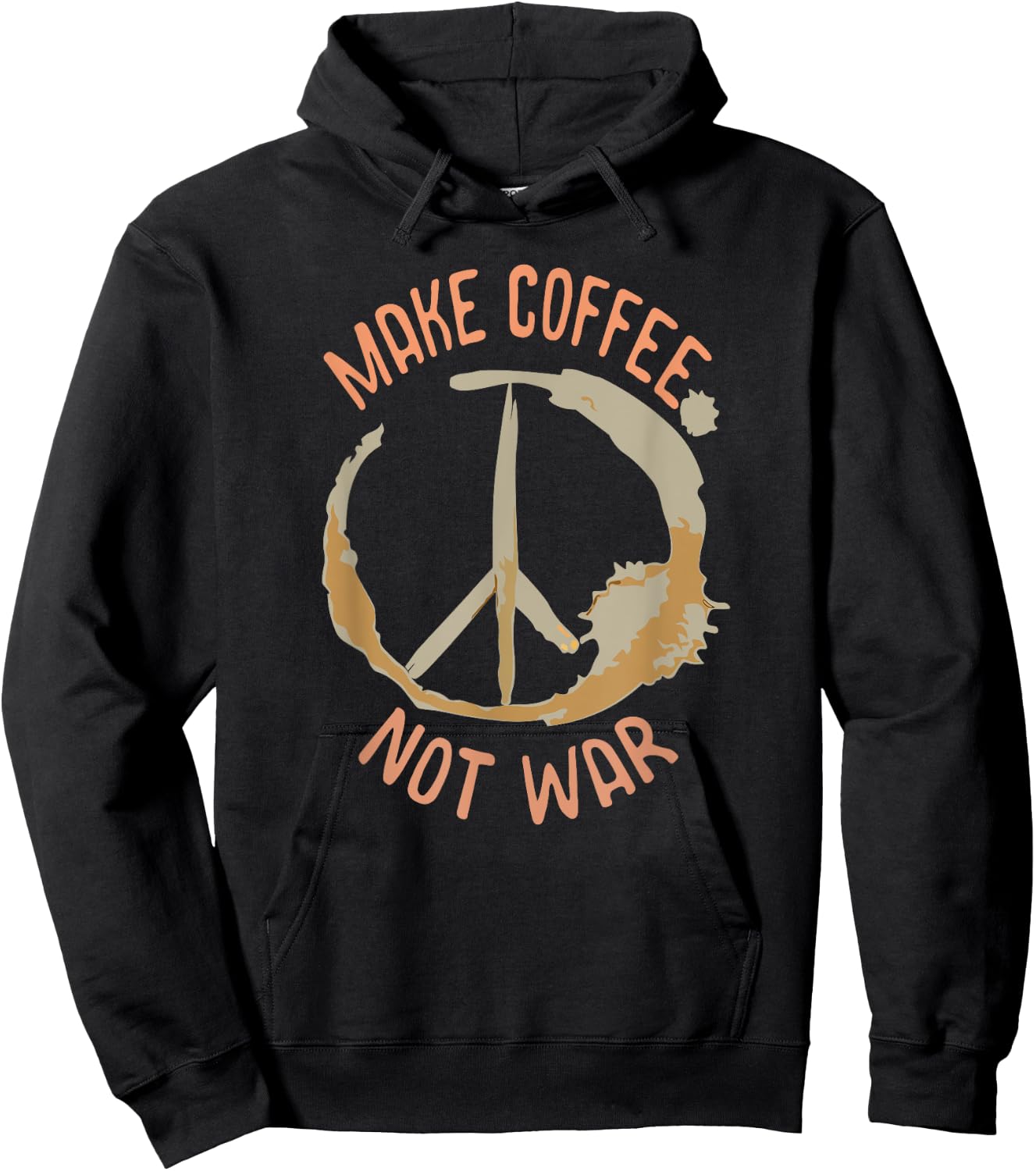 Make Coffee Not War | Coffee shirt Hoodie - Hoodie | Black