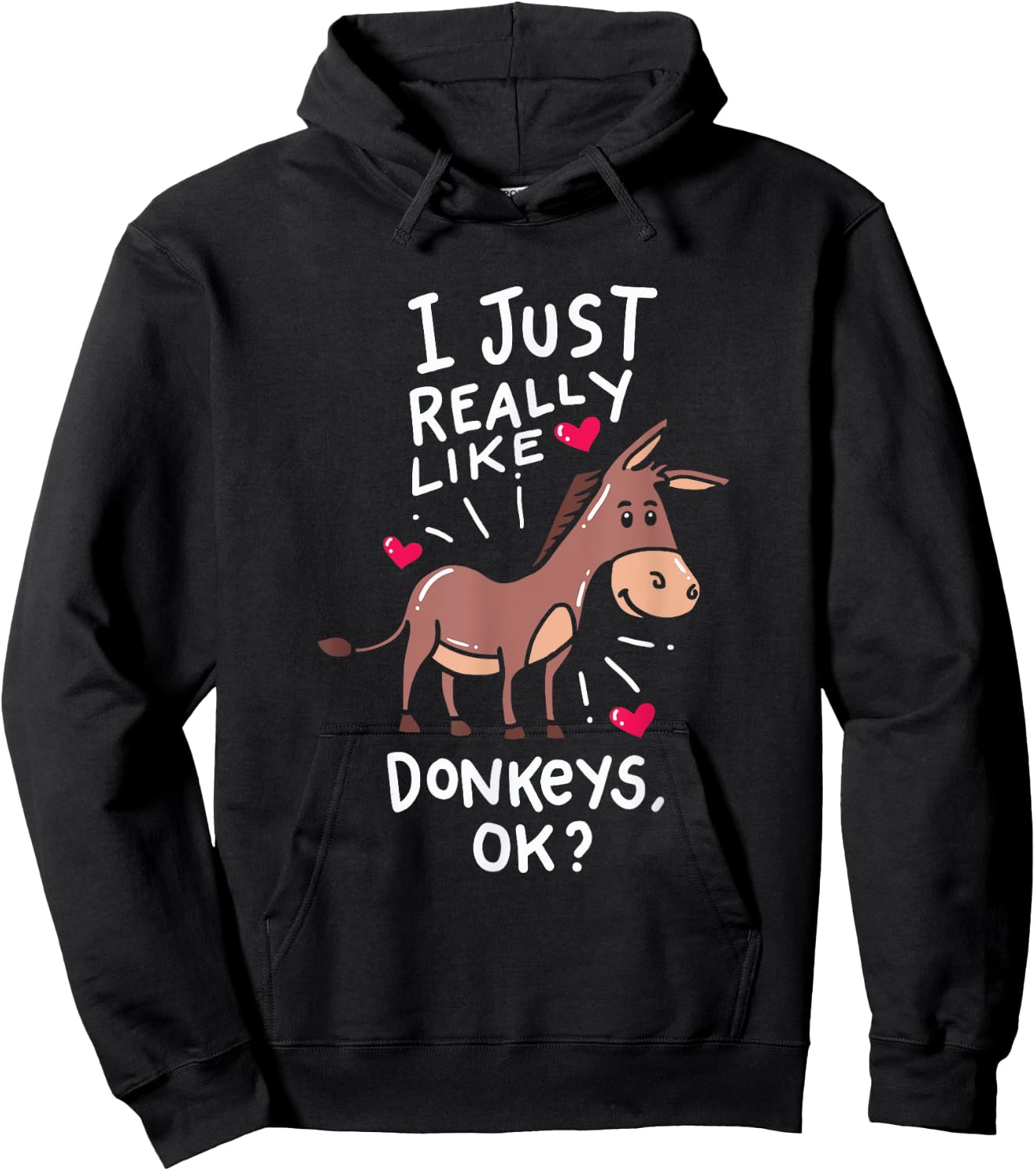 I Love Donkeys, Funny Donkey Hoodie - Hoodie | Black