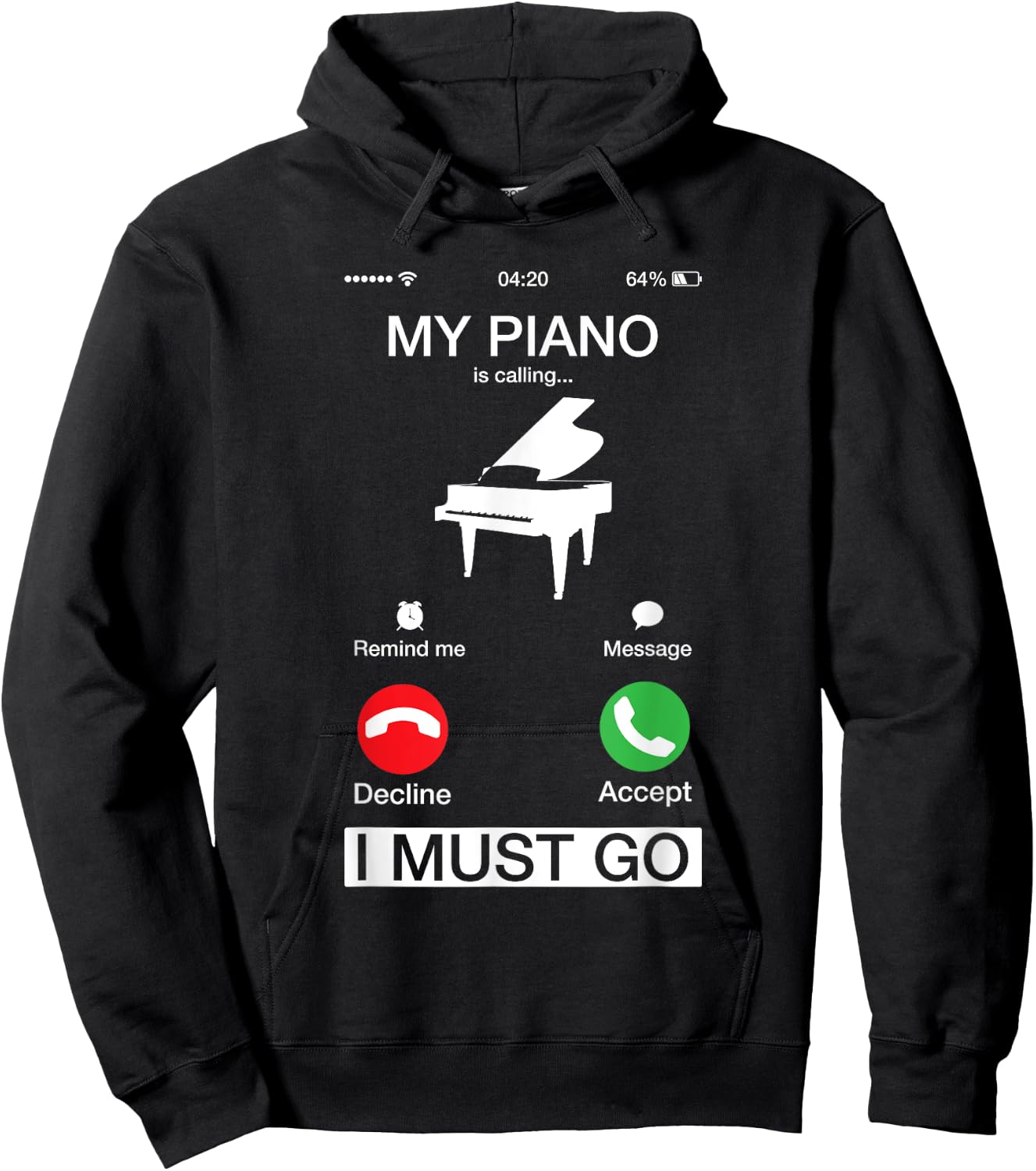 My Piano Is Calling And I Must Go Funny Phone Screen Hoodie - Hoodie | Black