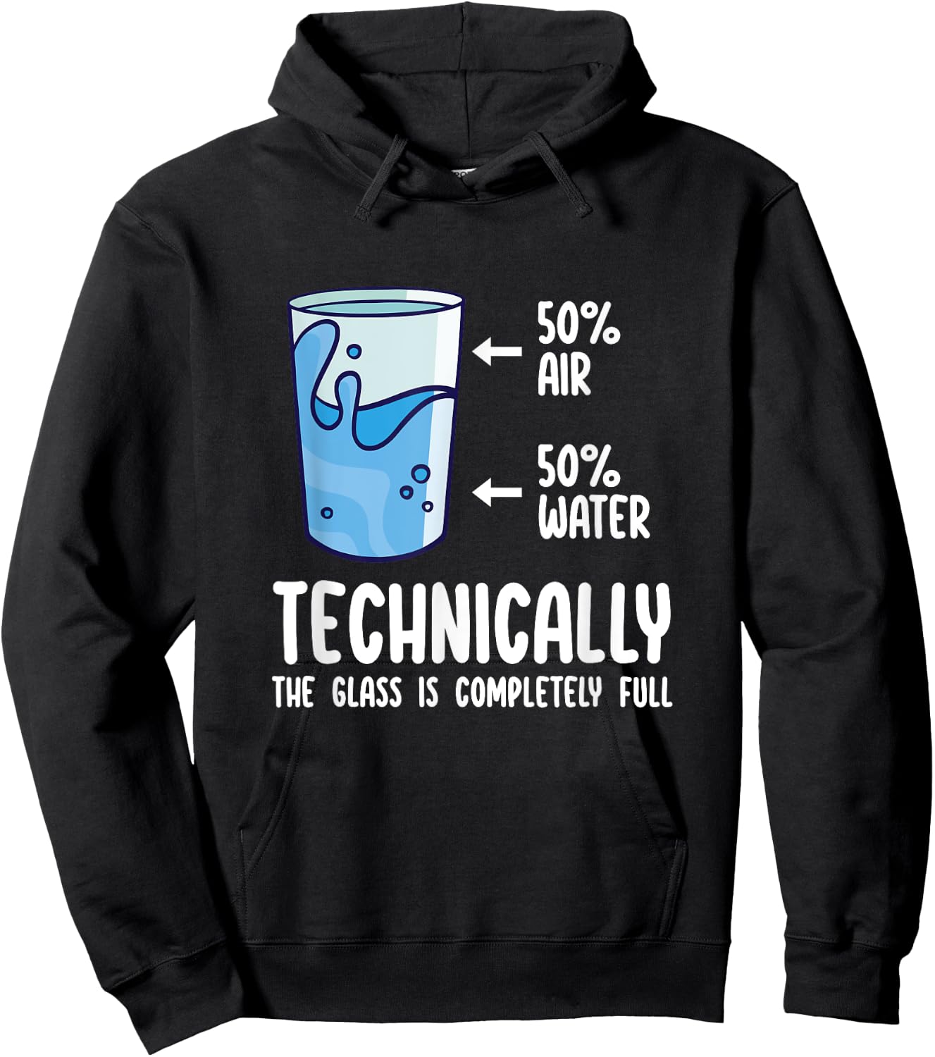 Technically The Glass Is Completely Full Shirt Funny Science Hoodie - Hoodie | Black
