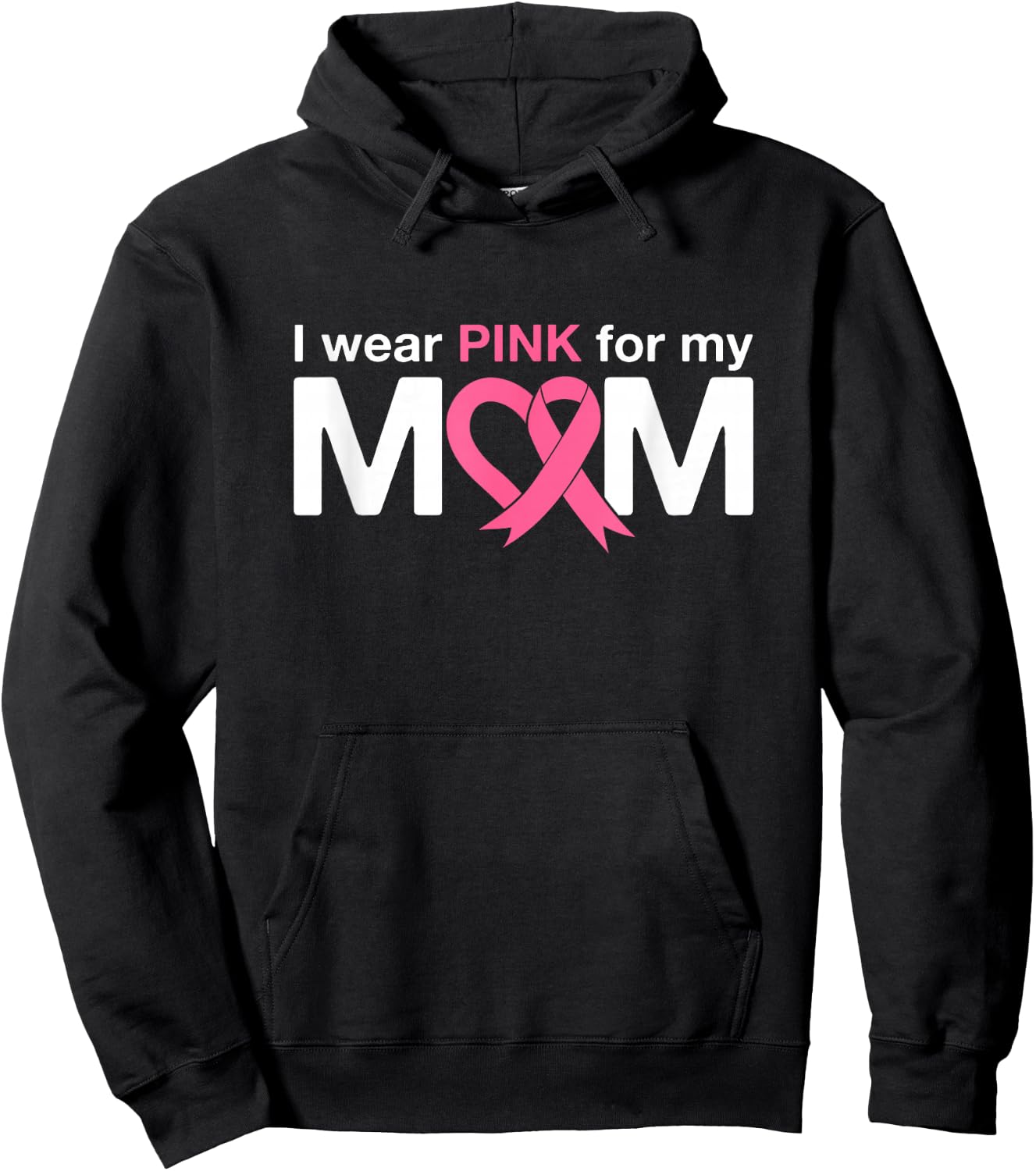 I Wear Pink For My Mom Hoodie - Hoodie | Black