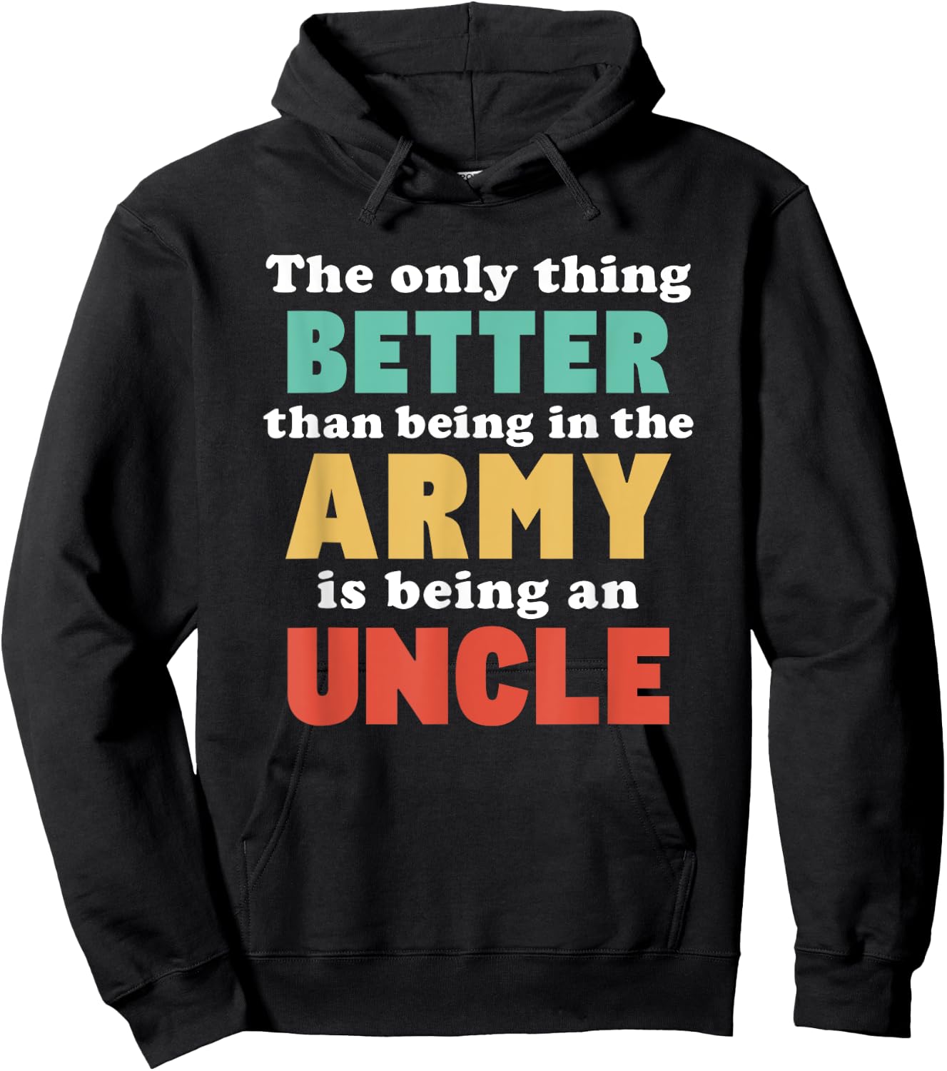 I'm An Uncle and in the Army Funny Uncle from Niece Nephew Hoodie - Hoodie | Black