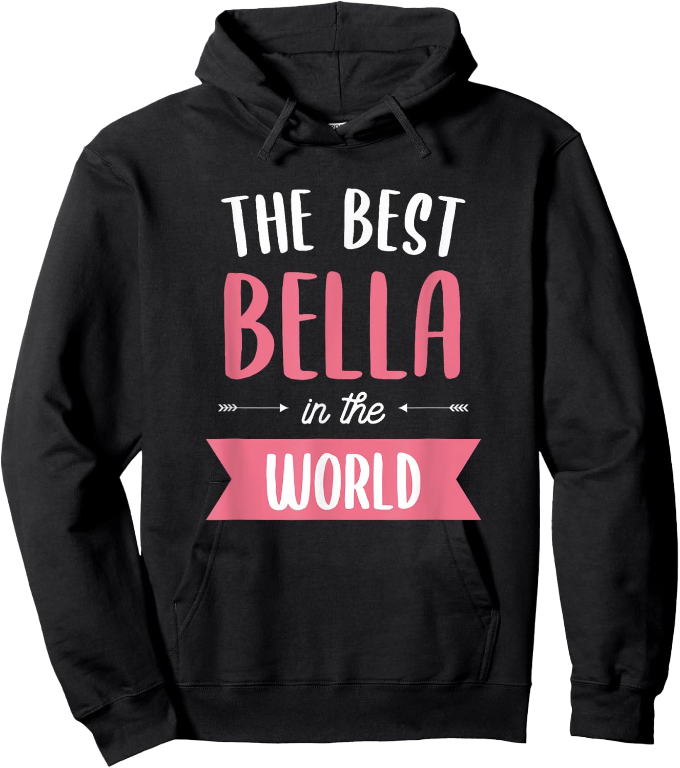 The Best Bella In The World Name Hoodie - Hoodie | Black