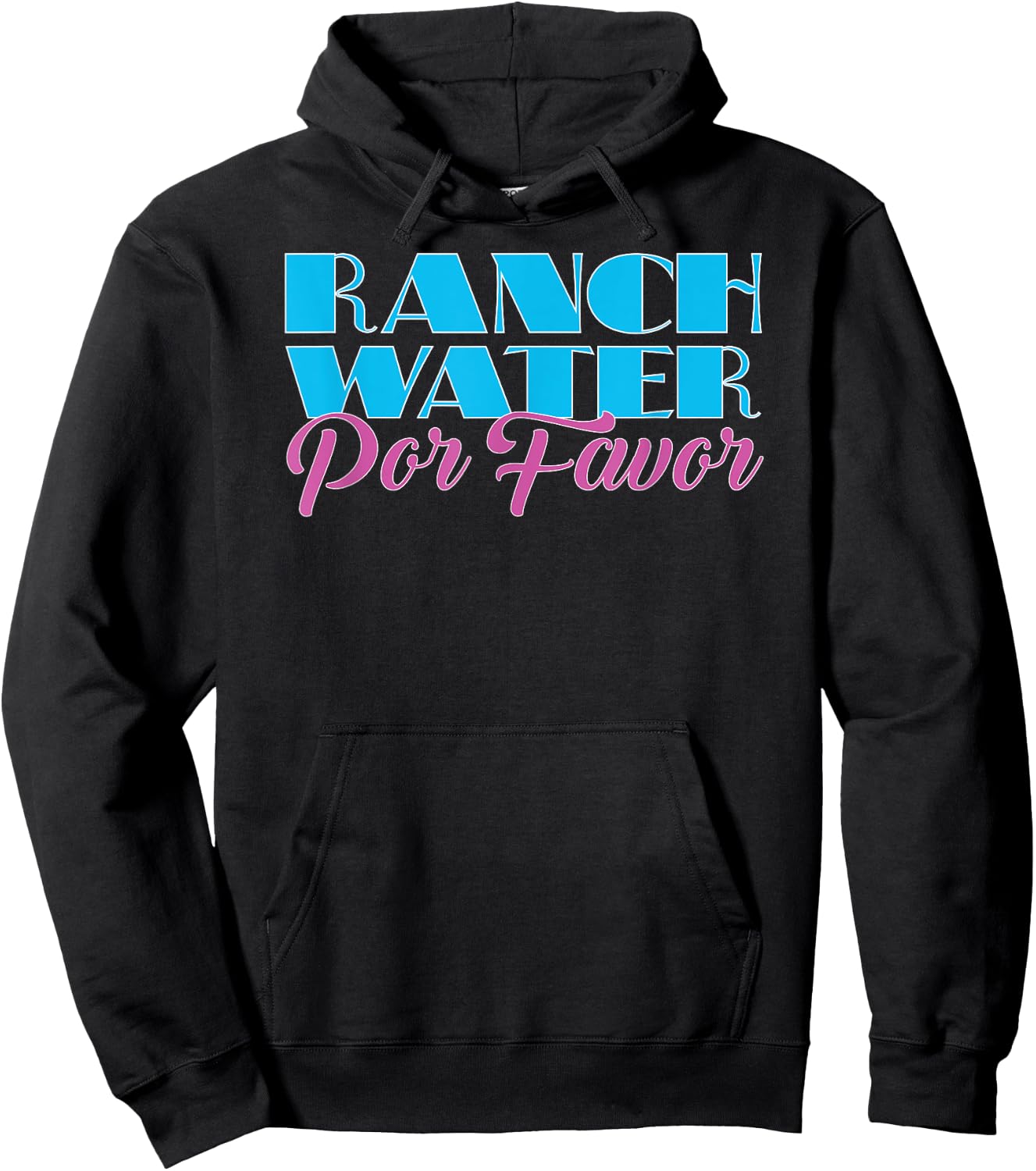 Ranch Water Por Favor Tequila Hard Seltzer Beer Drinking Hoodie - Hoodie | Black