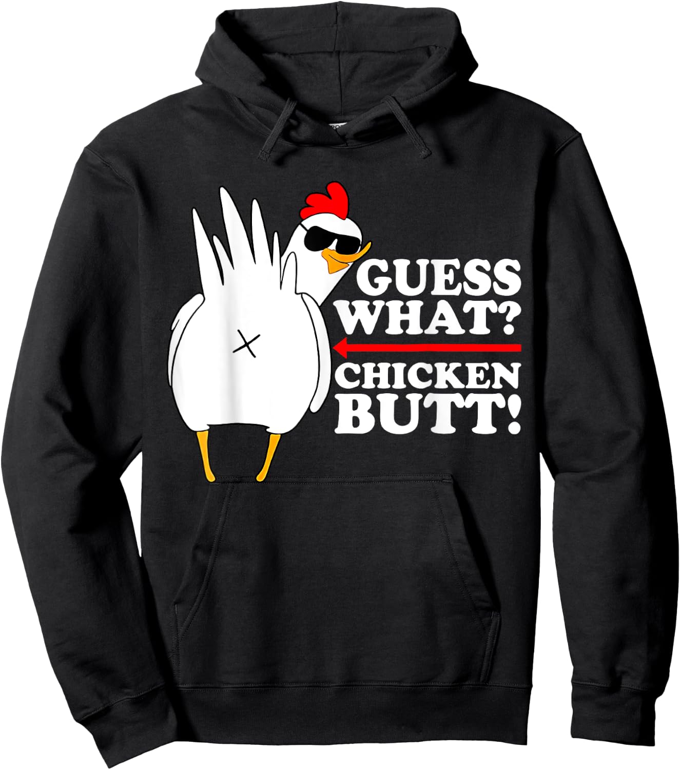 Guess What Chicken Butt Hoodie - Hoodie | Black