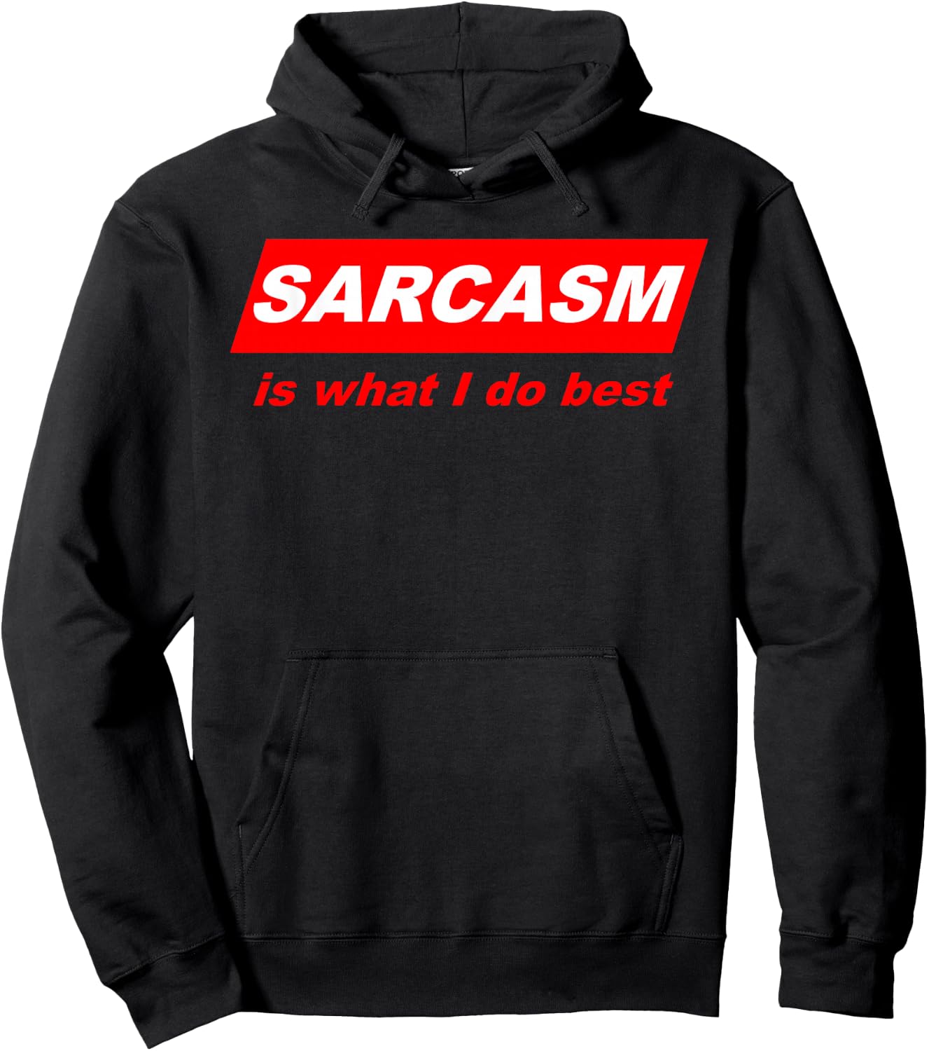 Funny Sarcastic Sarcasm is what I do Best Nerdy Gift Hoodie - Hoodie | Black