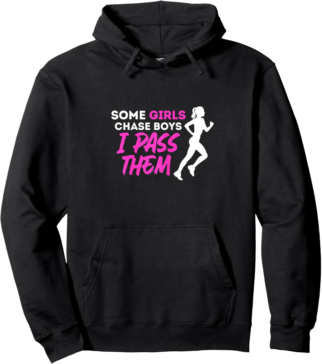 Some Girls Chase Boys I Pass Them Running Girl Runners Hoodie - Hoodie | Black