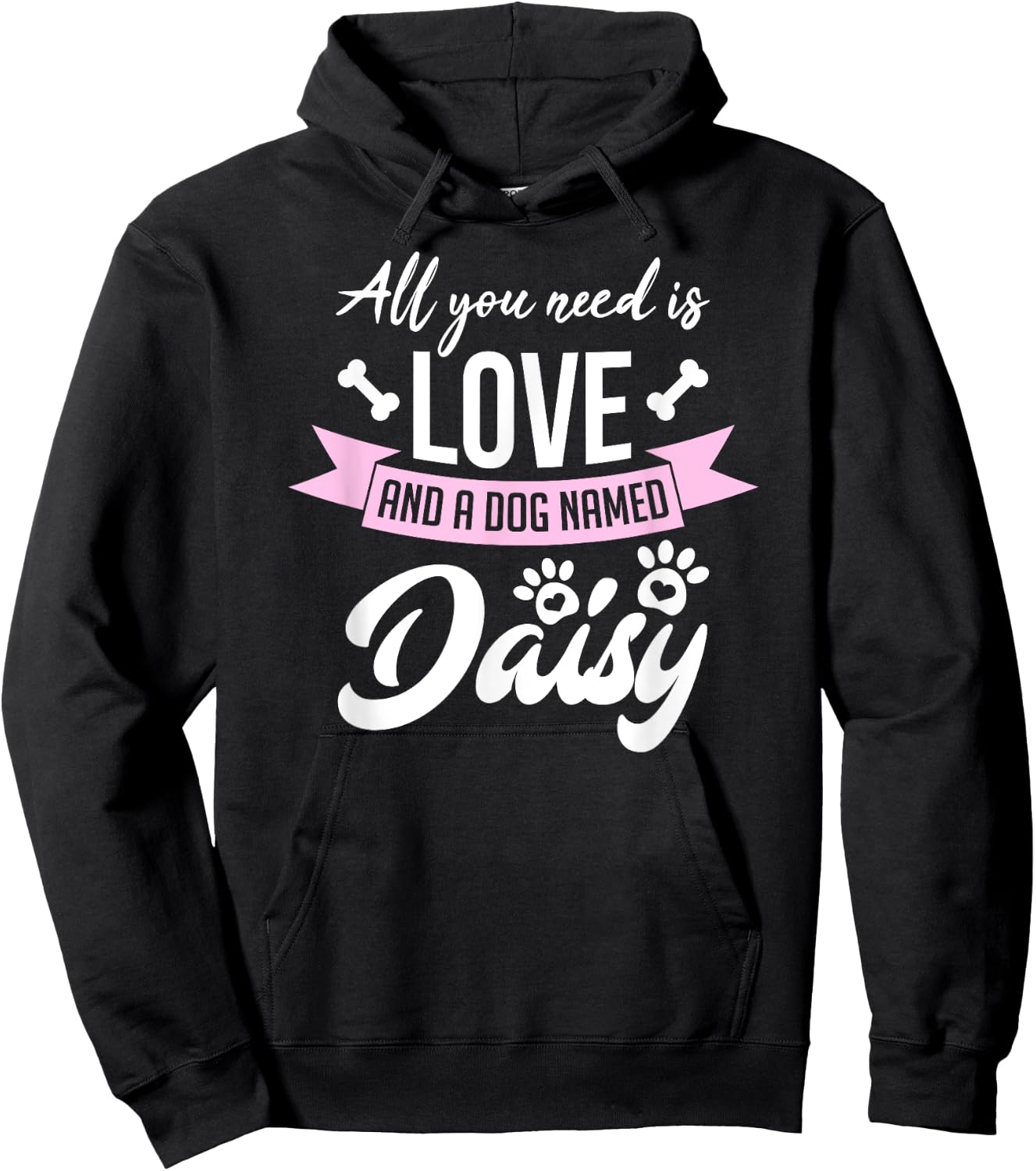 All You Need Is Love And A Dog Named Daisy Owner Men Women Girls Kids Hoodie - Hoodie | Black
