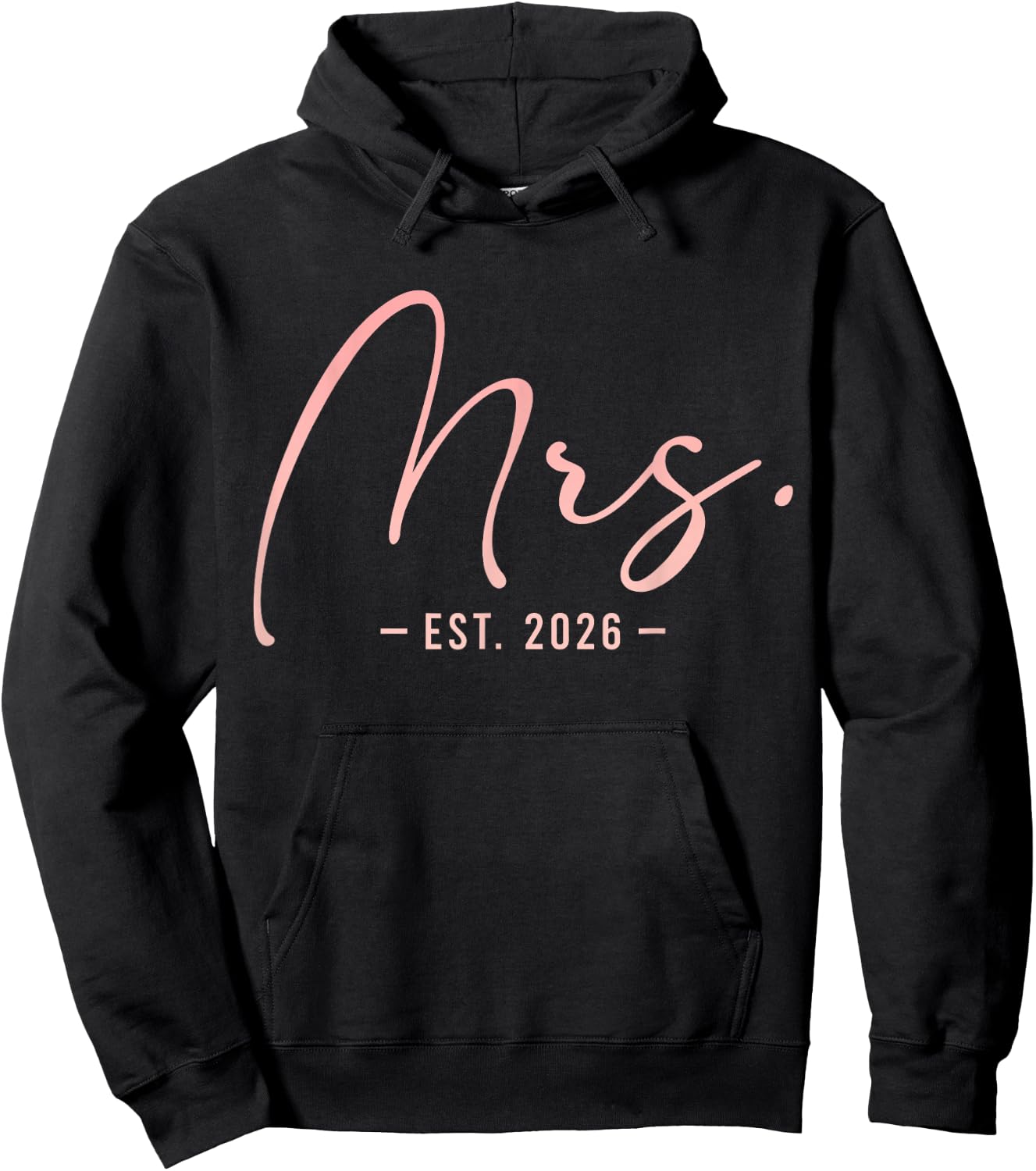 Mrs Est 2026 Bride Newlywed Wedding Engagement Year Hoodie - Hoodie | Black