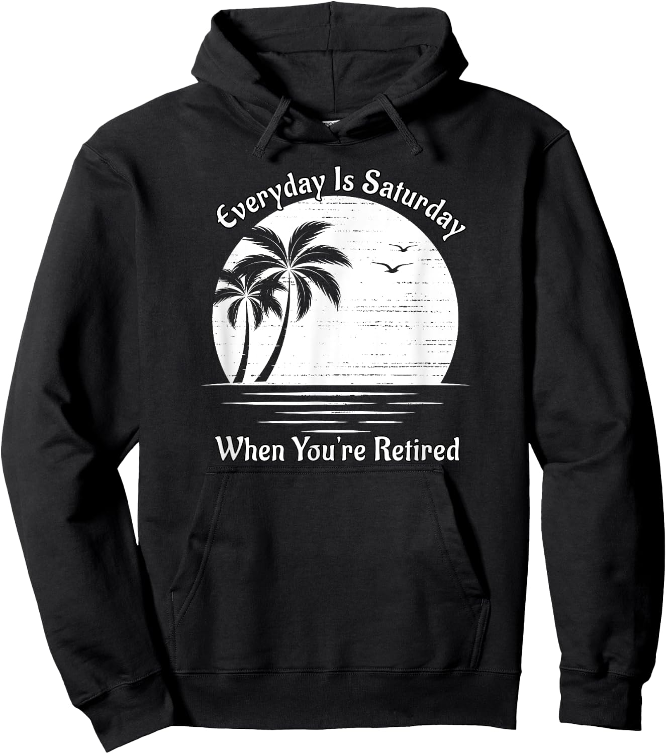 Everyday Is Saturday When You're Retired Sunset Beach Scene Women Hoodie - Hoodie | Black