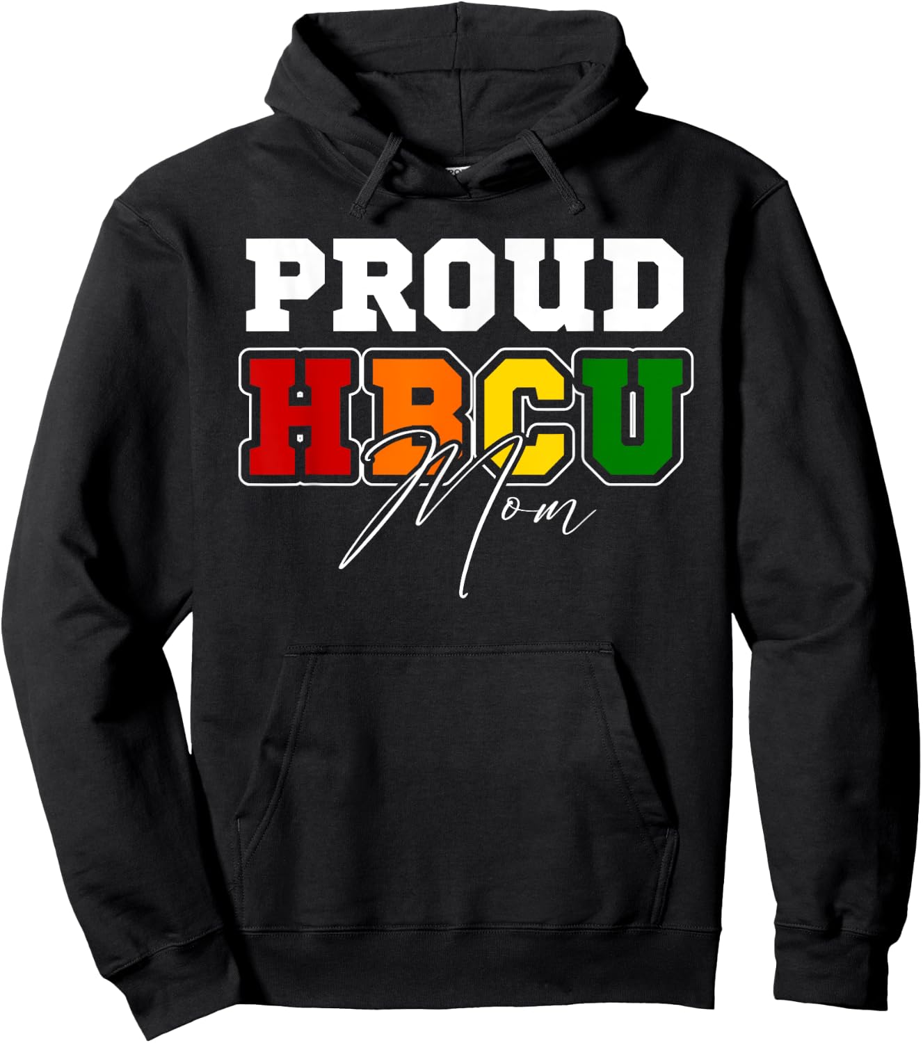 Proud HBCU Mom Black College & University Mother's Day Mama Hoodie - Hoodie | Black