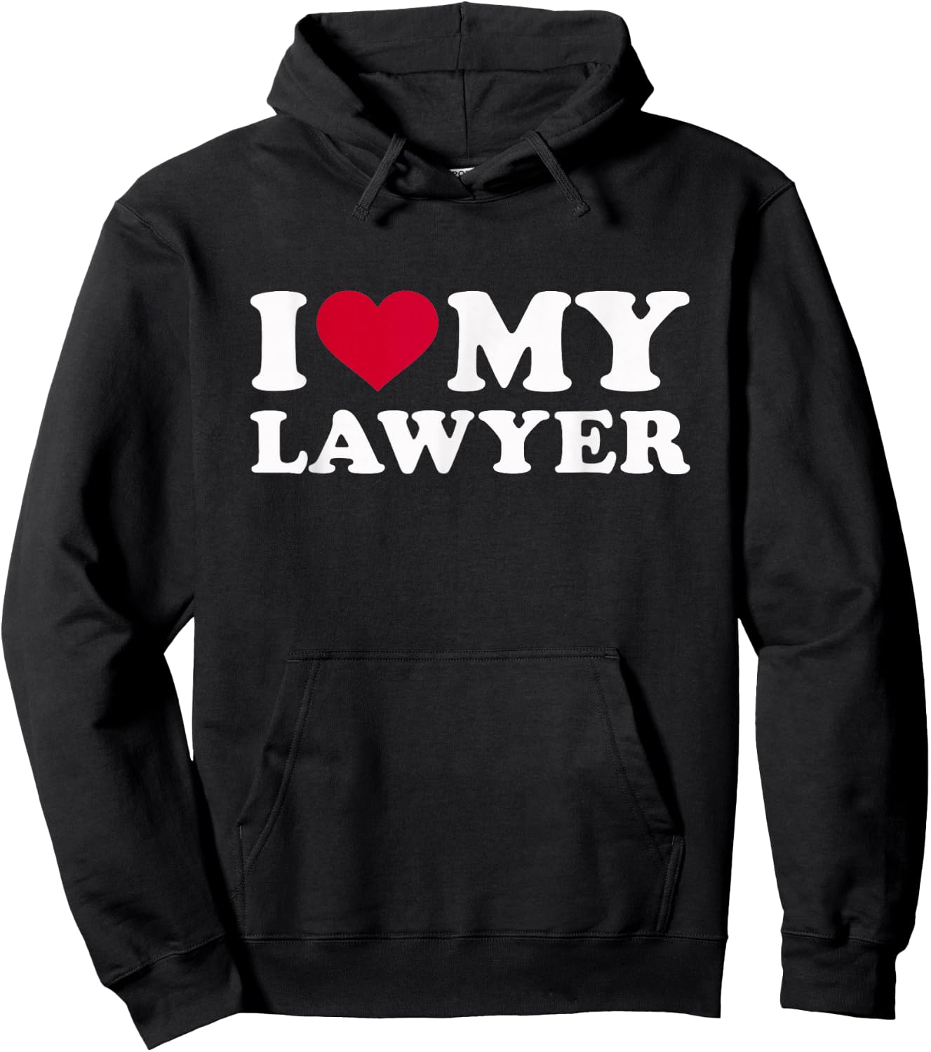 I Love My Lawyer Hoodie - Hoodie | Black