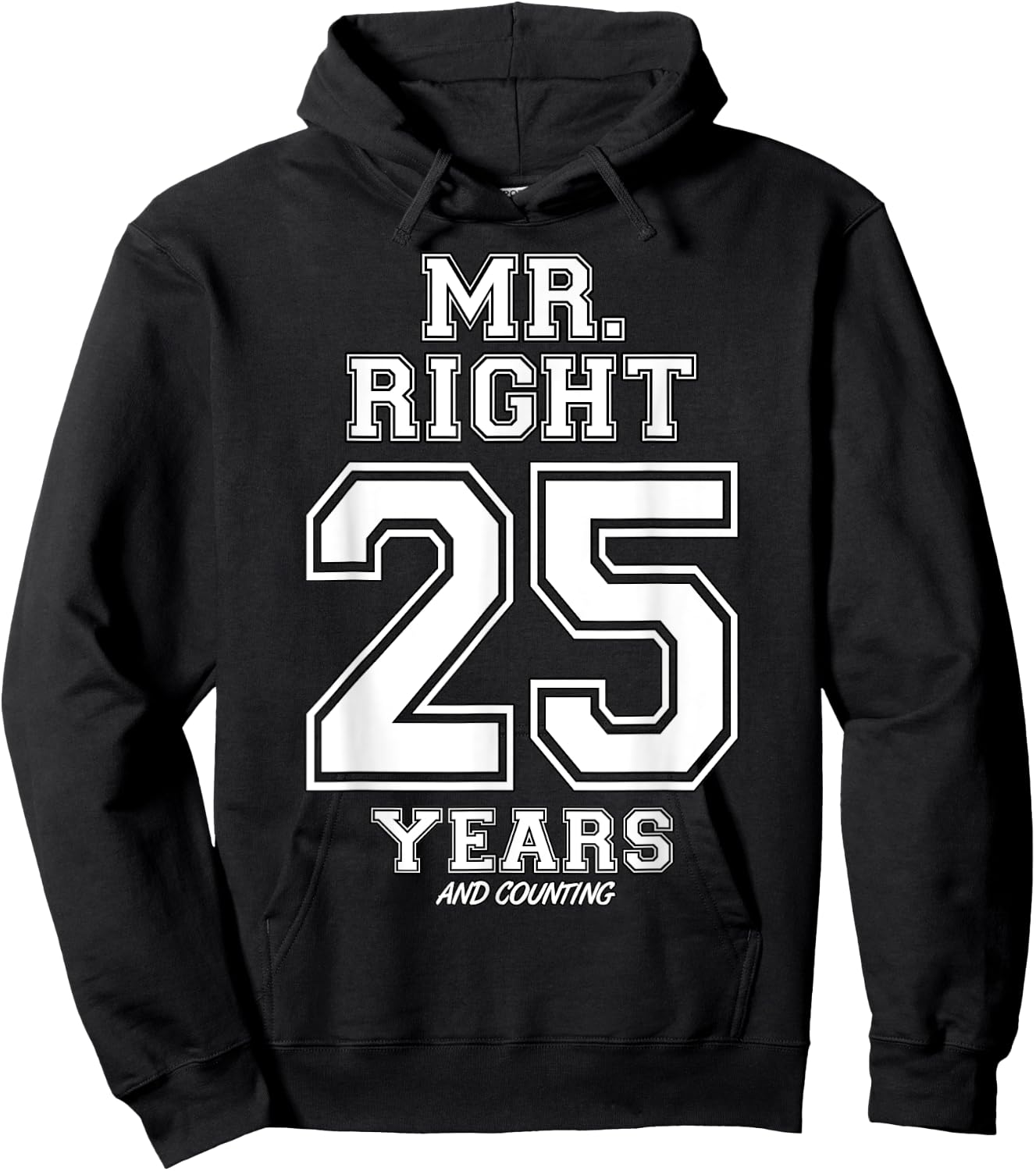 25 Years Being Mr. Right Funny Couples Anniversary Hoodie - Hoodie | Black