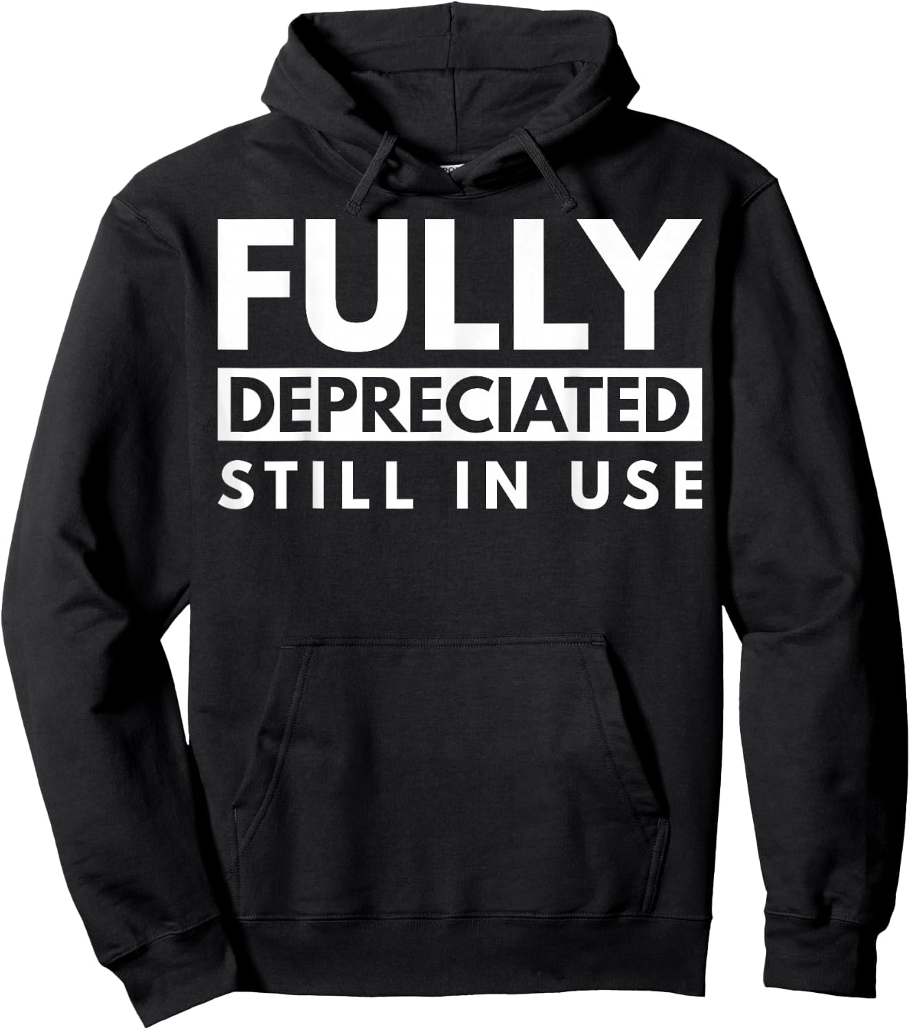 Fully Depreciated Still In Use Hoodie - Hoodie | Black