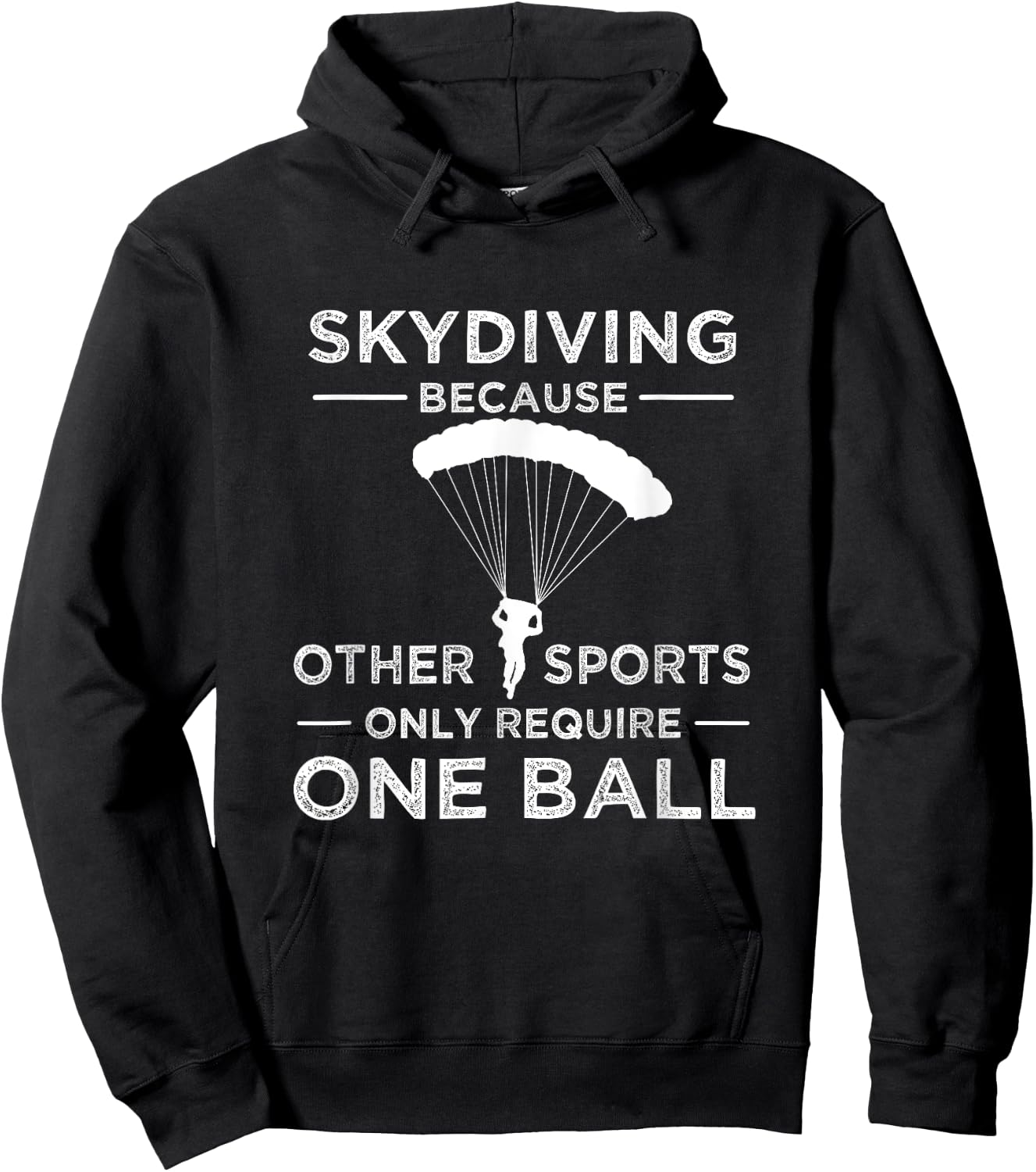 Skydiving Because Other Sports Only Require One Ball Gift Hoodie - Hoodie | Black