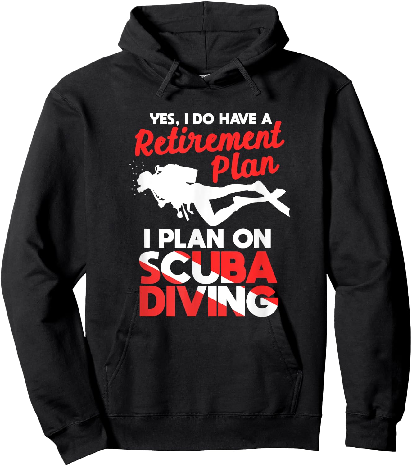 Yes I Do Have A Retirement Plan Diver Flag Hoodie - Hoodie | Black