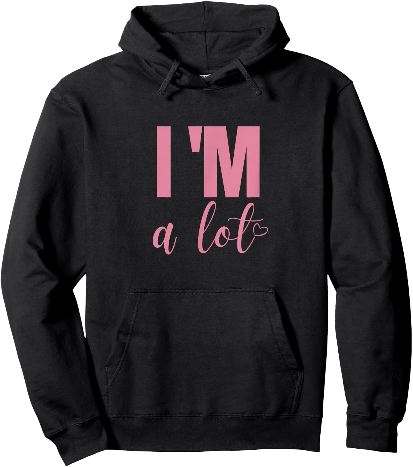 I'm A Lot Funny Saying Women Hoodie - Hoodie | Black