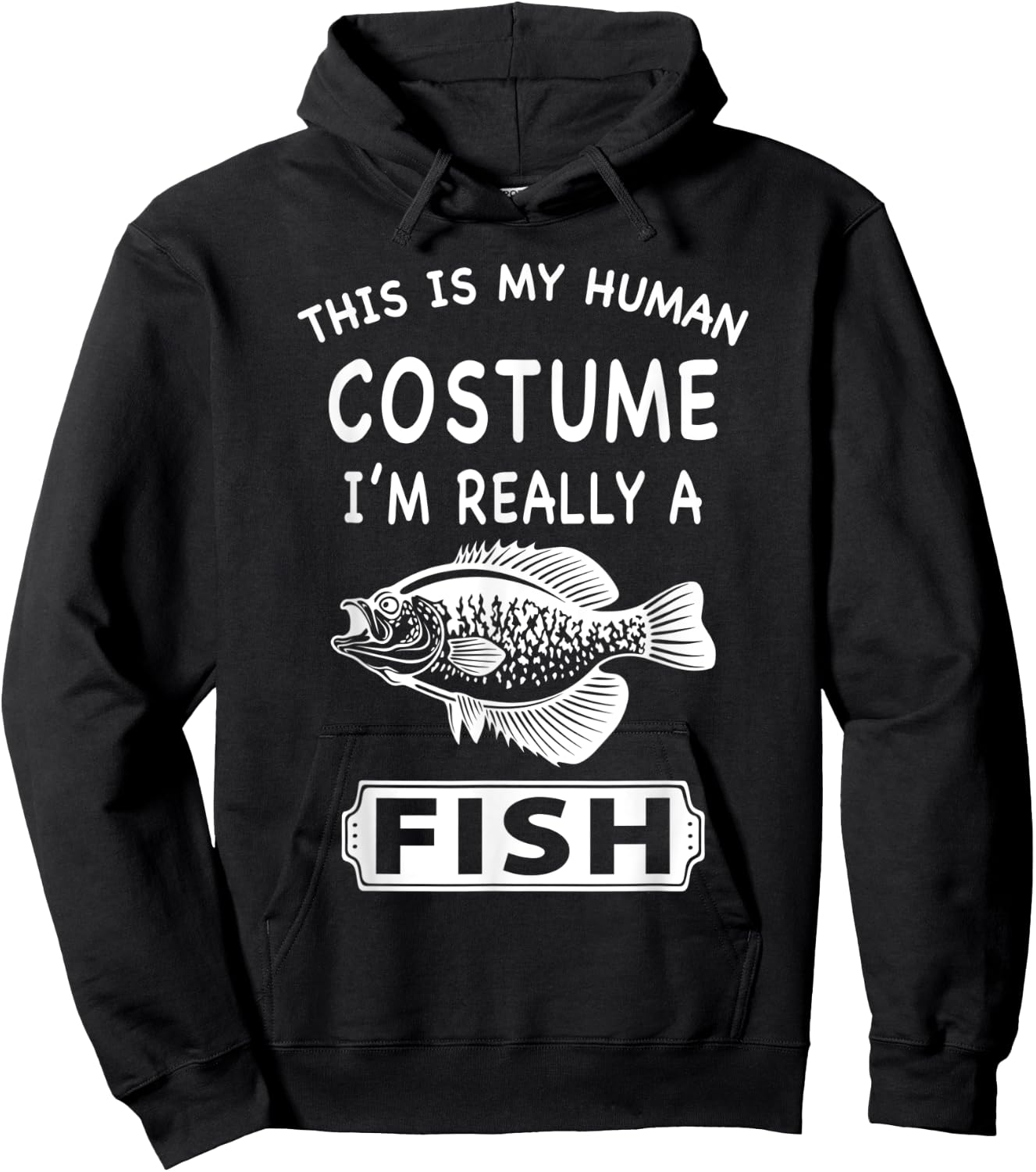 This Is My Human Costume I'm Really A Fish Funny Gift Hoodie - Hoodie | Black