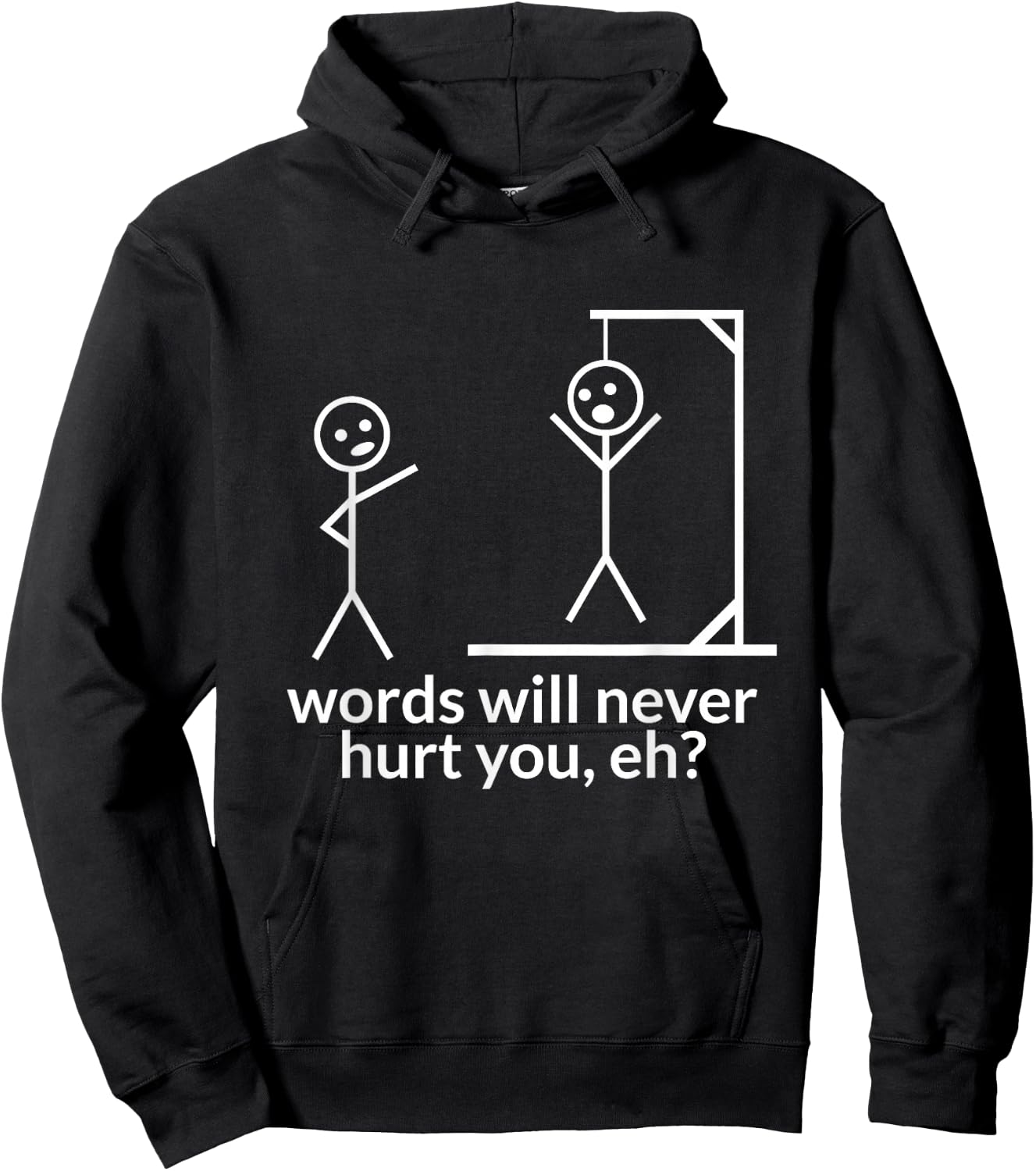 Stick Person/Figure Words Will Never Hurt You Funny Hangman Hoodie - Hoodie | Black
