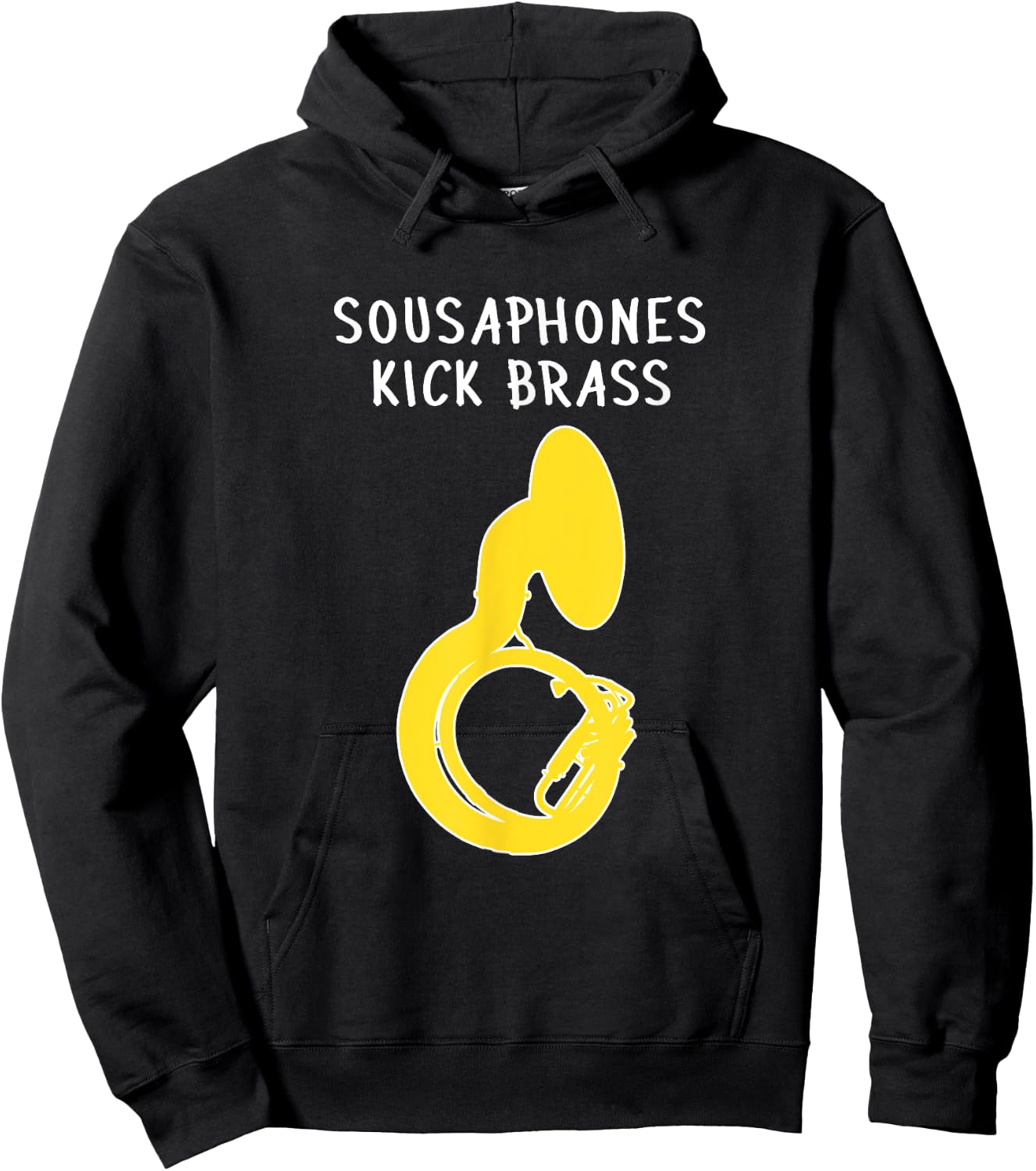 SOUSAPHONES KICK BRASS, Funny Tuba Gift, Funny Sousaphone Hoodie - Hoodie | Black