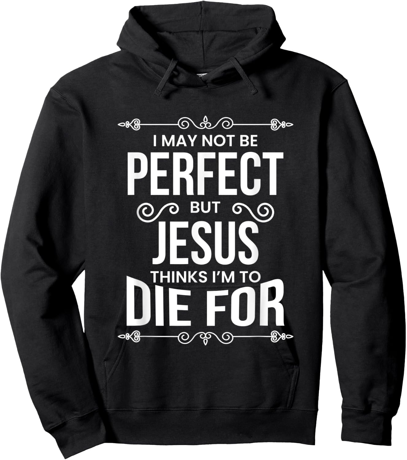 I May Not Be Perfect But Jesus… Hoodie - Hoodie | Black