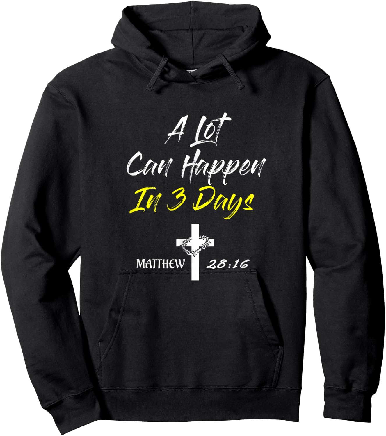 A Lot Can Happen In 3 Days Christian Easter Good Friday Hoodie - Hoodie | Black