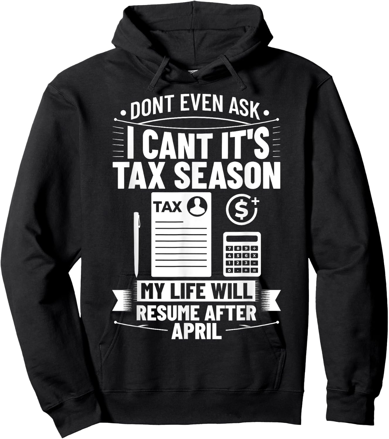 Accounting Humor Tax Payer I Cant It's Tax Season Accountant Hoodie - Hoodie | Black