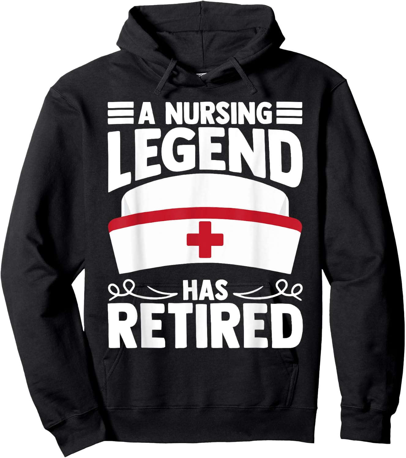 A Nursing Legend Has Retired Nurses Hoodie - Hoodie | Black