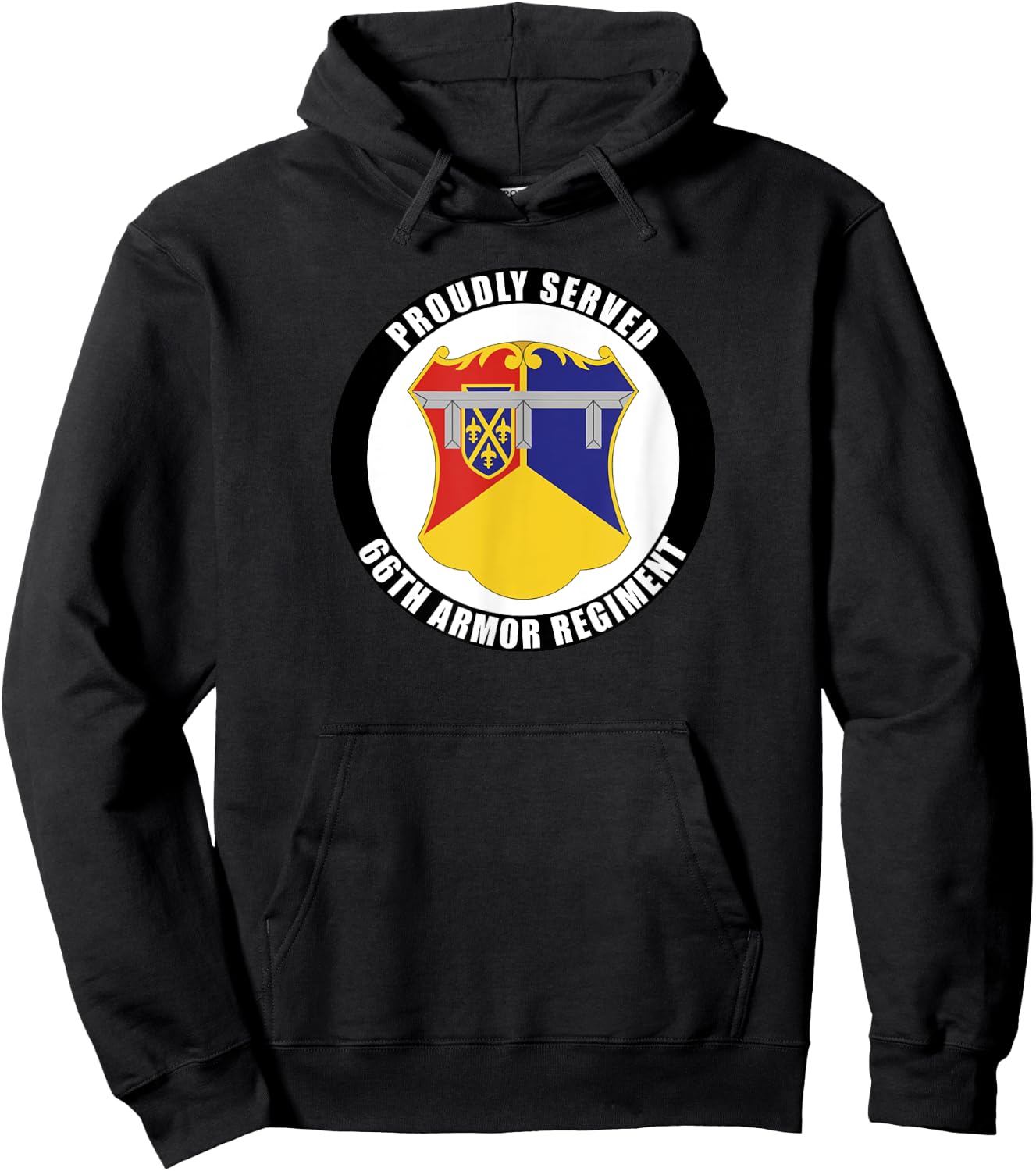 Proudly Served 66th Armor Regiment Army Veteran Military Hoodie - Hoodie | Black