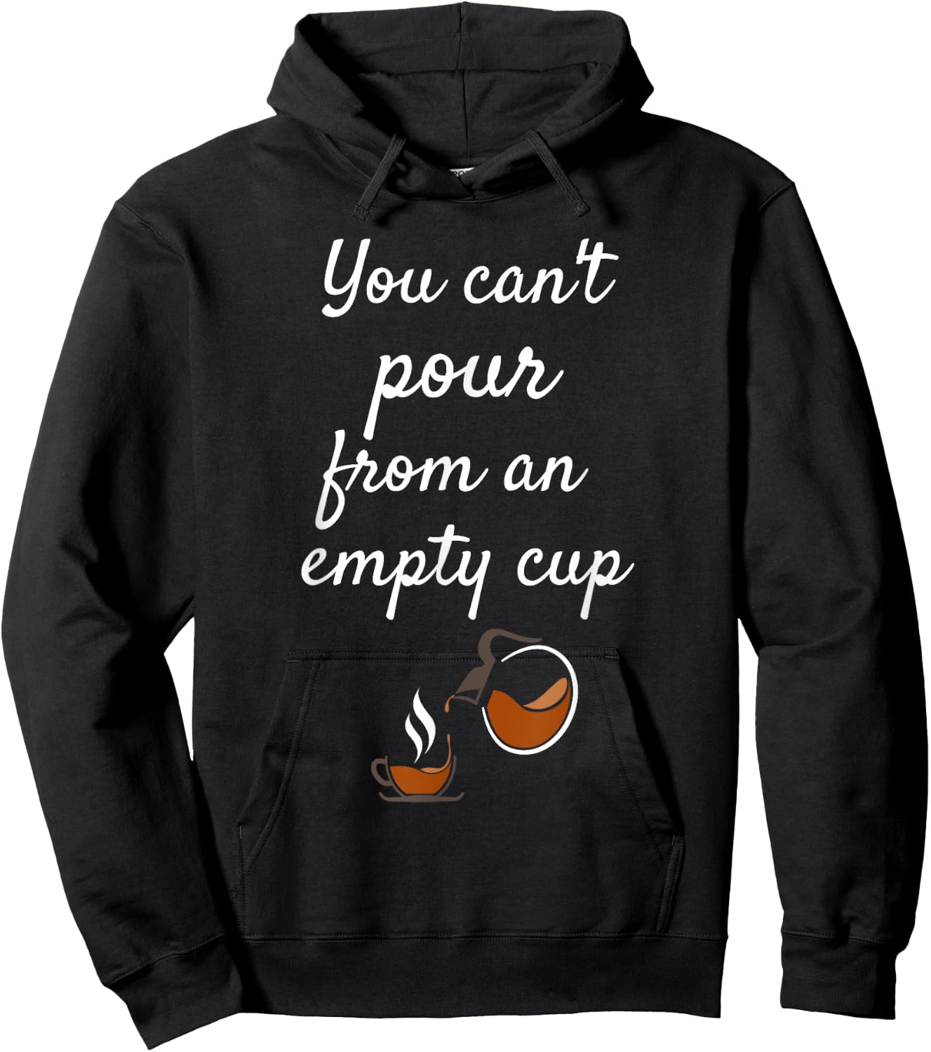 You Can't Pour From an Empty Cup Self-Care Hoodie - Hoodie | Black