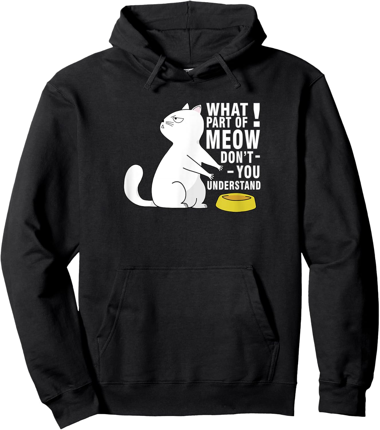 Angry Cat | What part of MEOW don´t you understand Men Women Kids Hoodie - Hoodie | Black