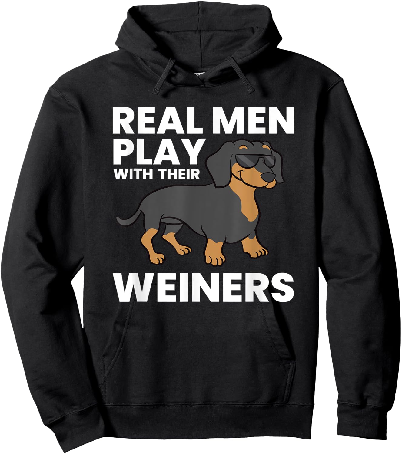 Real Men Play With Their Weiners Funny Dachshund Hoodie - Hoodie | Black