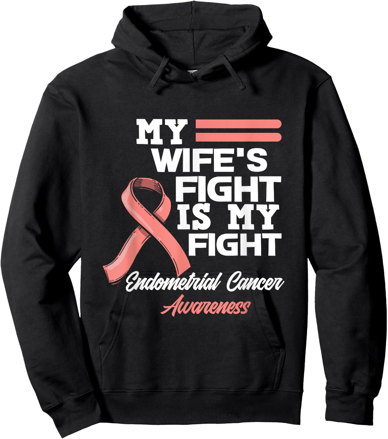 My Wife's Fight Is My Fight Endometrial Cancer Awareness Hoodie - Hoodie | Black