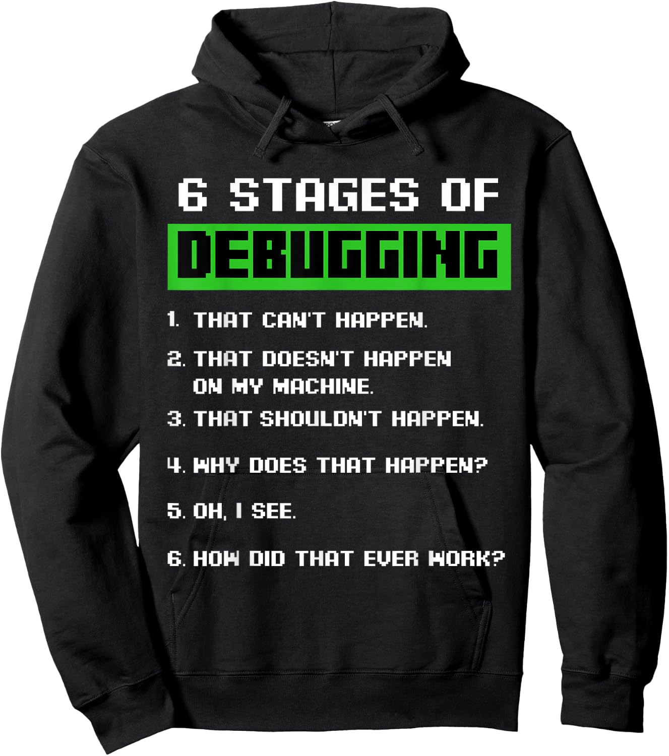 6 Stages of Debugging Software Developer Programmer Hoodie - Hoodie | Black
