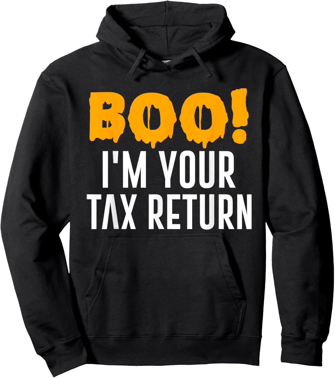 Boo I'm Your Tax Return Funny Halloween Costume Hoodie - Hoodie | Black