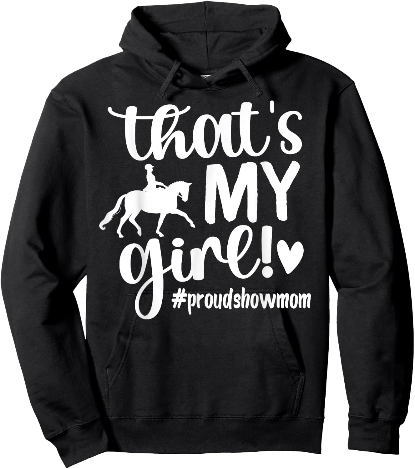 That's My Girl Proud Horse Show Mom Equestrian Mother Hoodie - Hoodie | Black
