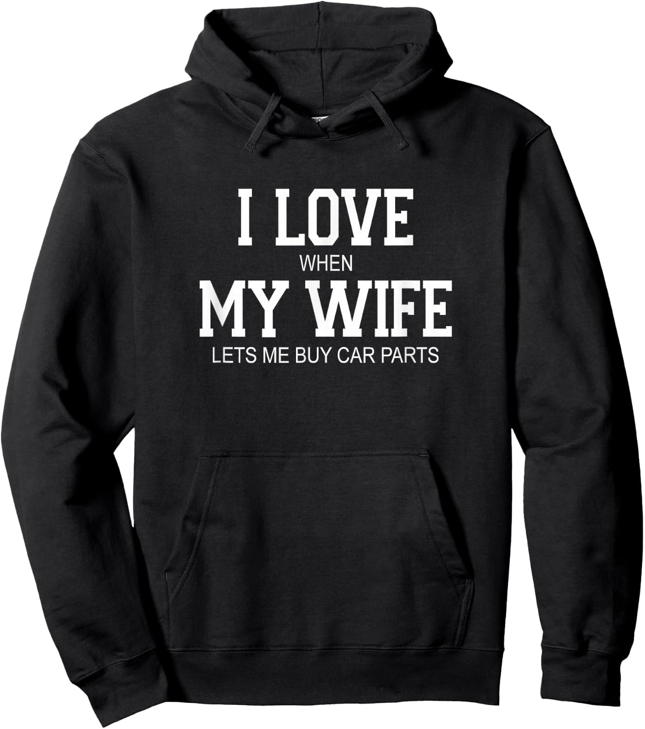 I Love When My Wife Lets Me Buy Car Parts Hoodie - Hoodie | Black