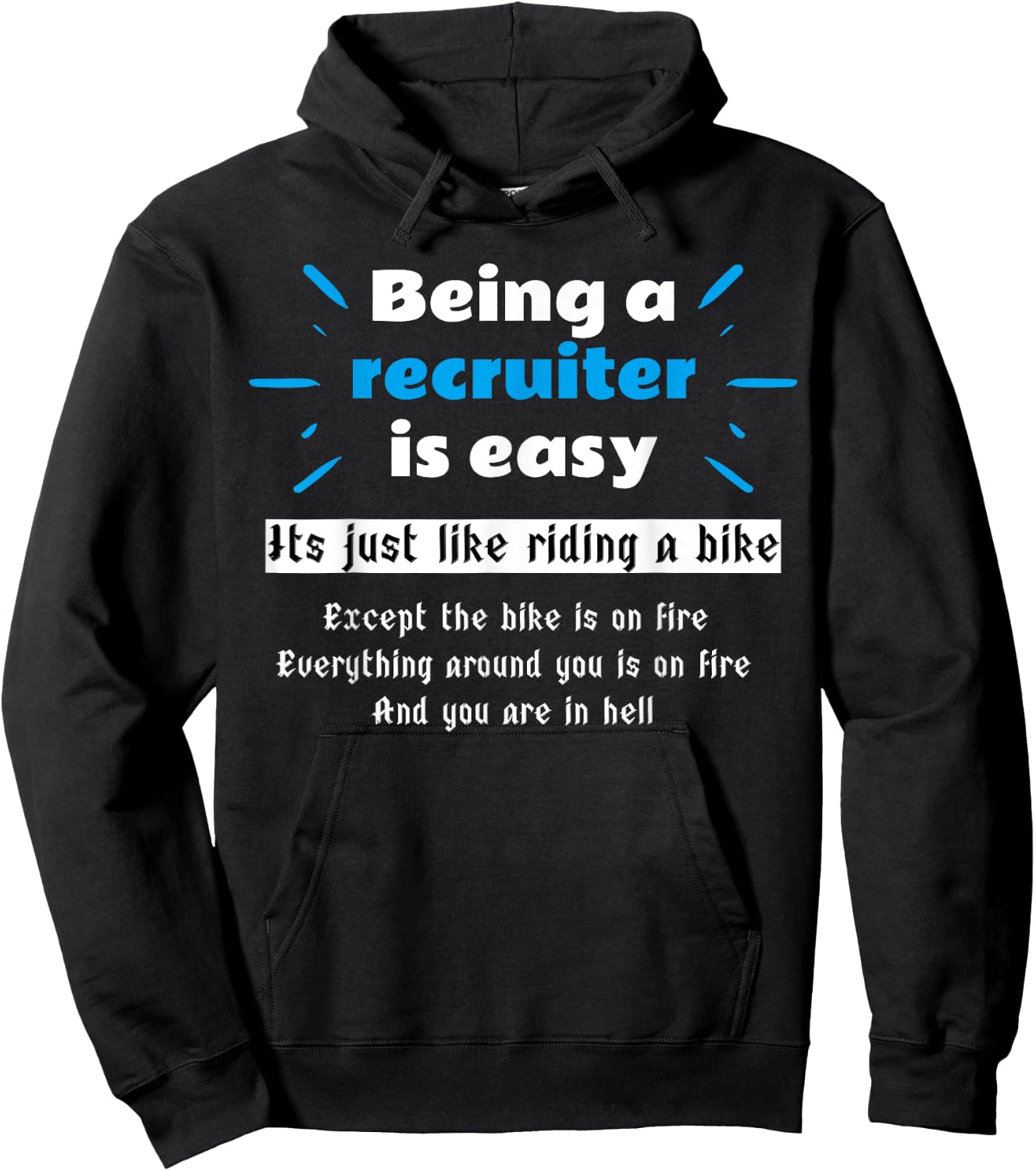 Being a Recruiter is easy, Recruiting Recruit Hoodie - Hoodie | Black