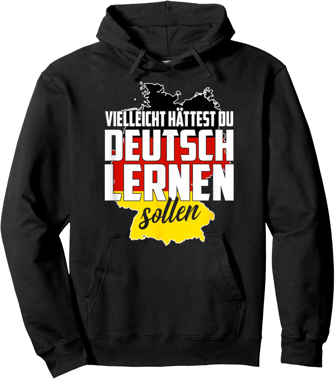 Maybe You Should Have Learned German - Germany Funny Gift Hoodie - Hoodie | Black