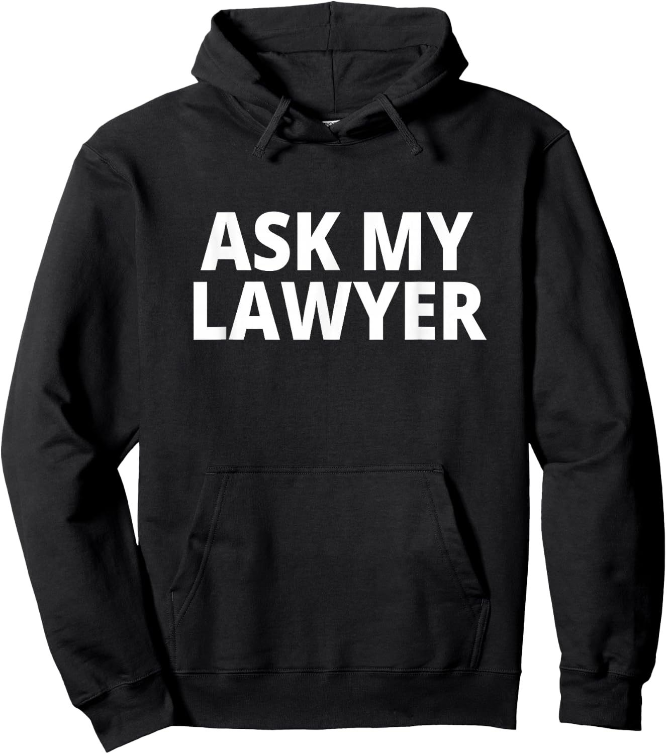 Ask My Lawyer Hoodie - Hoodie | Black