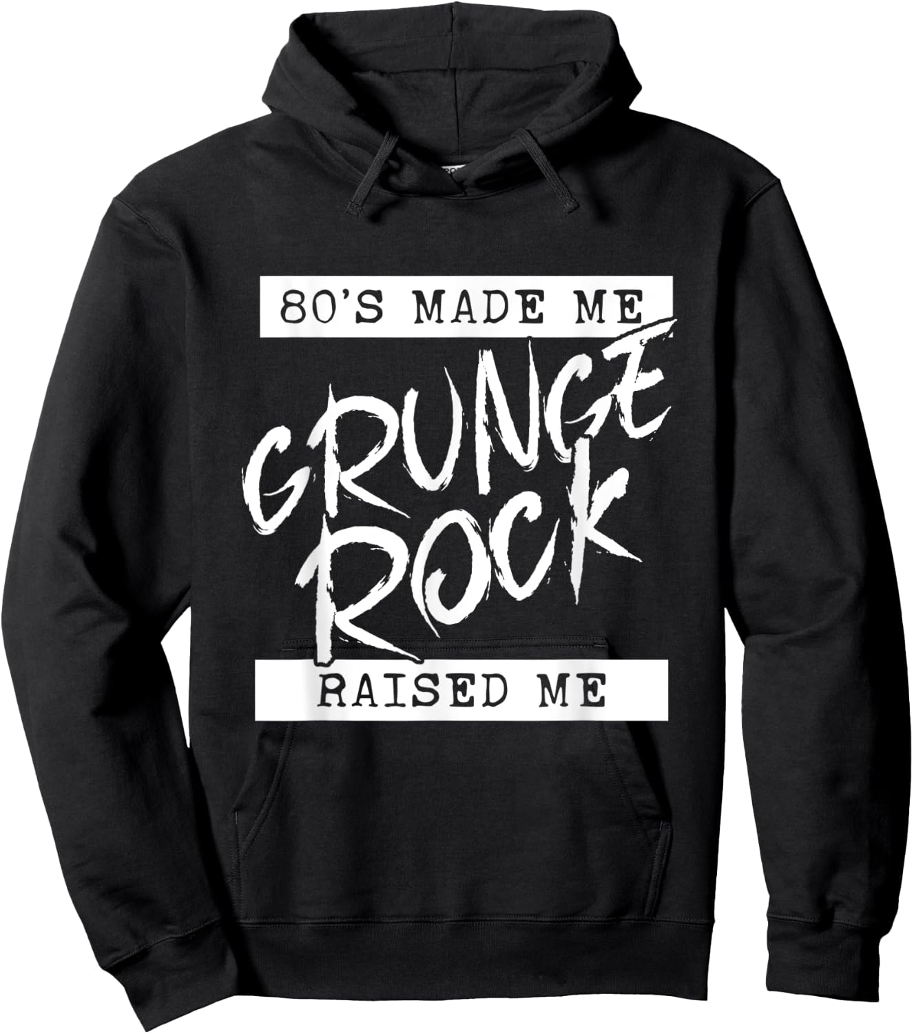 Grunge Rock 80s Made Me Grunge Rock Raised Me 90s y2k Emo Hoodie - Hoodie | Black