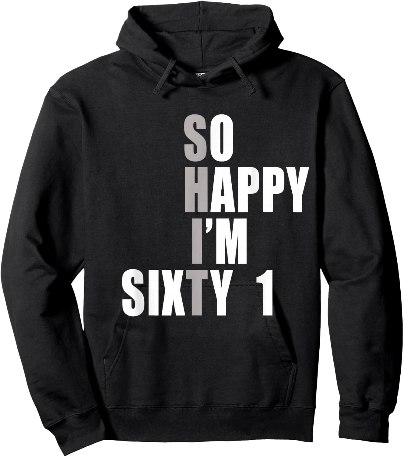So Happy I'm 61, Funny 61st Birthday Hoodie - Hoodie | Black