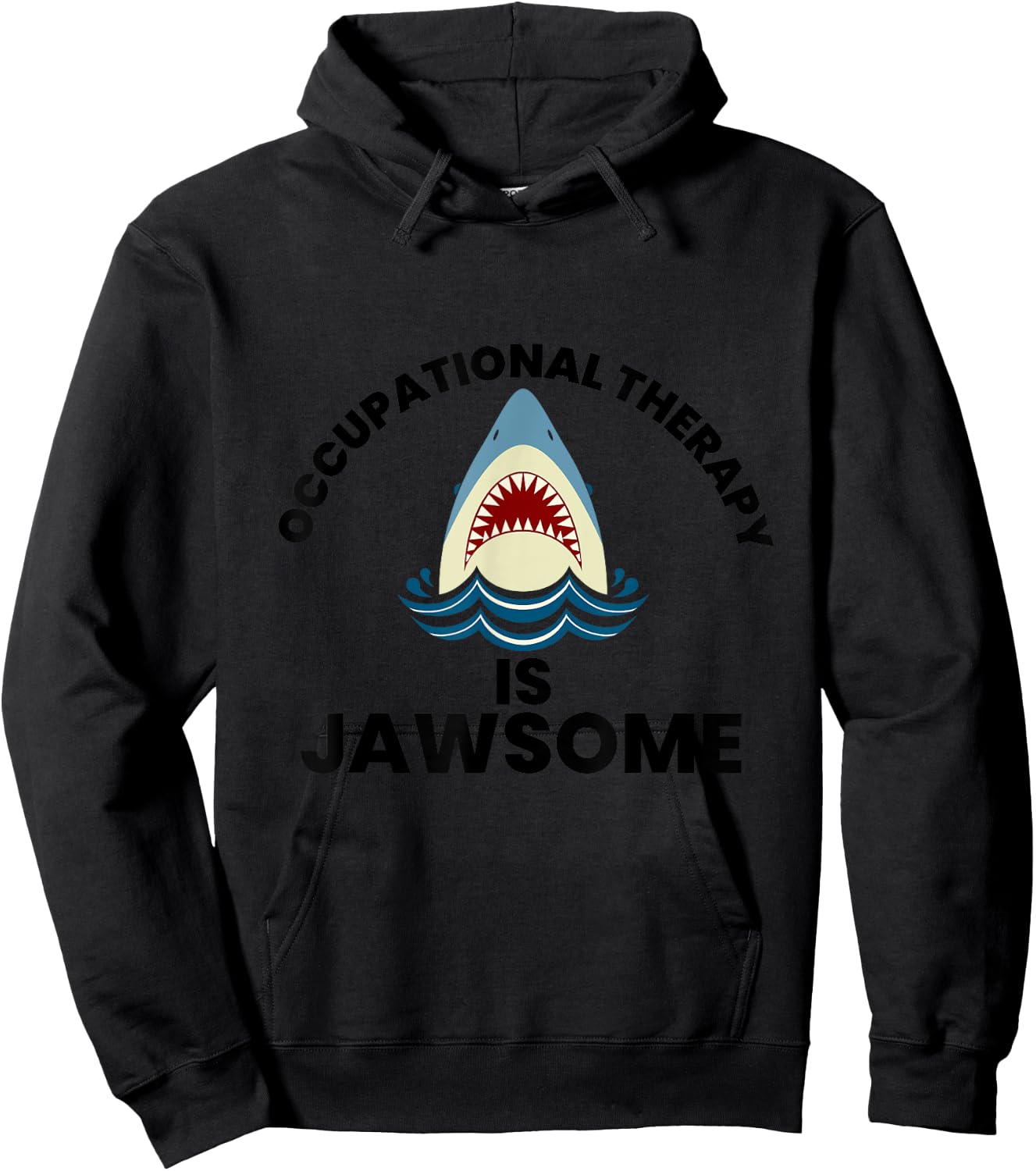 Occupational Therapy is Jawsome Shark Therapist OT OTA Hoodie - Hoodie | Black
