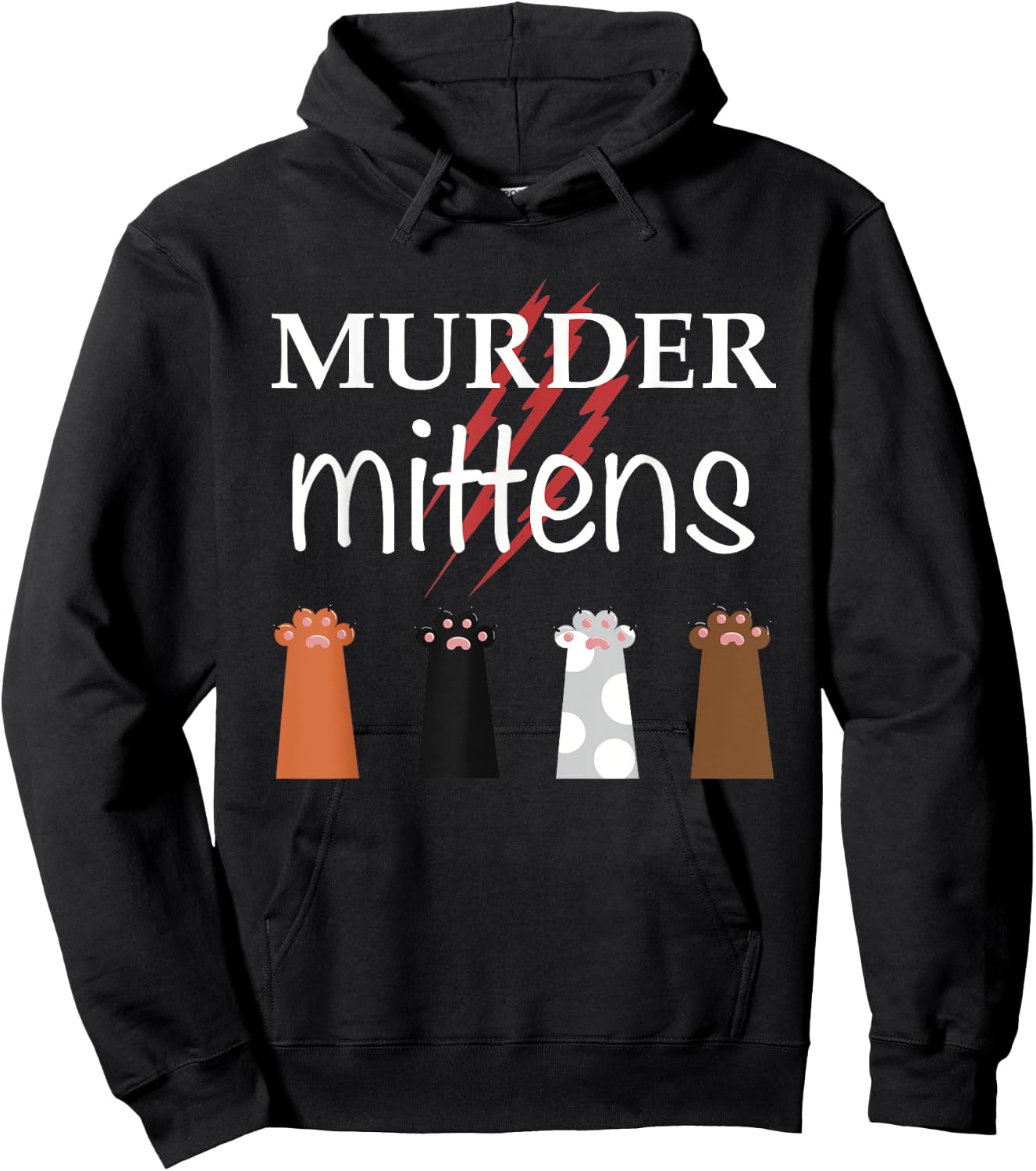 Murder Mittens Funny Cat Lover Meme Toebeans Paws and Claws Women Hoodie - Hoodie | Black