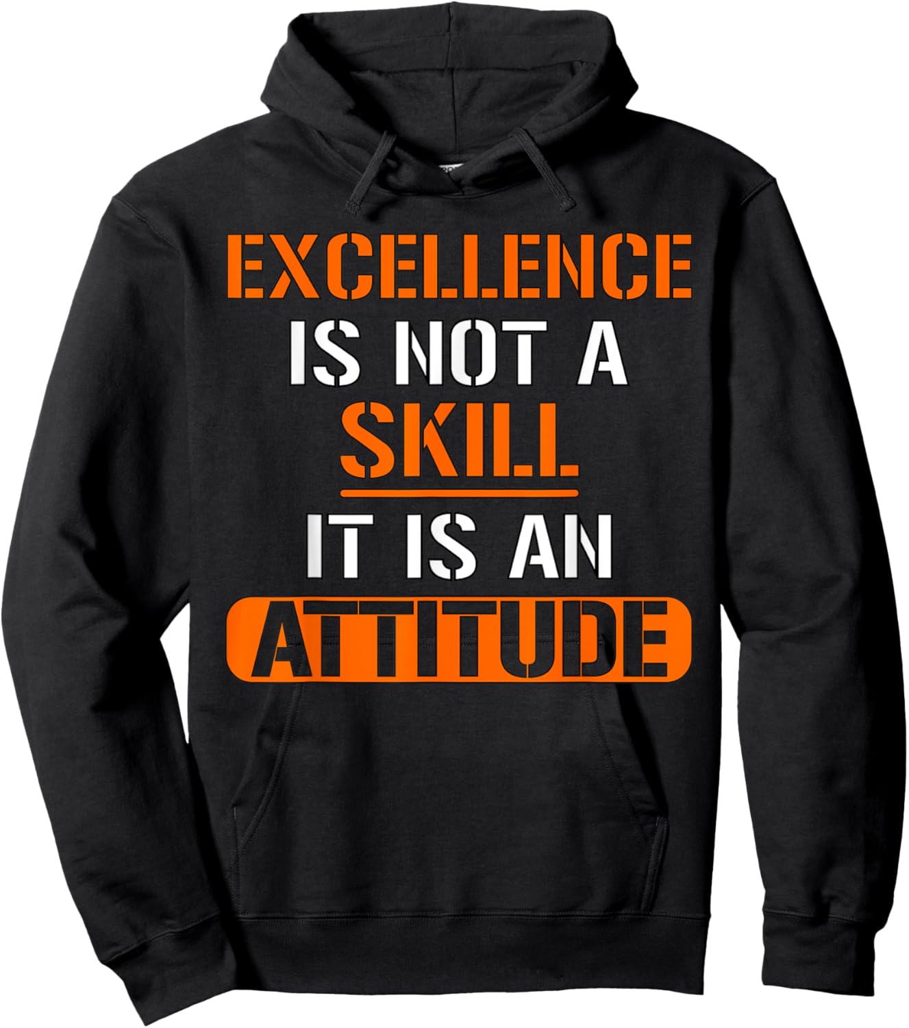 Funny Employee - Excellence Is Not A Skill It Is An Attitude Hoodie - Hoodie | Black