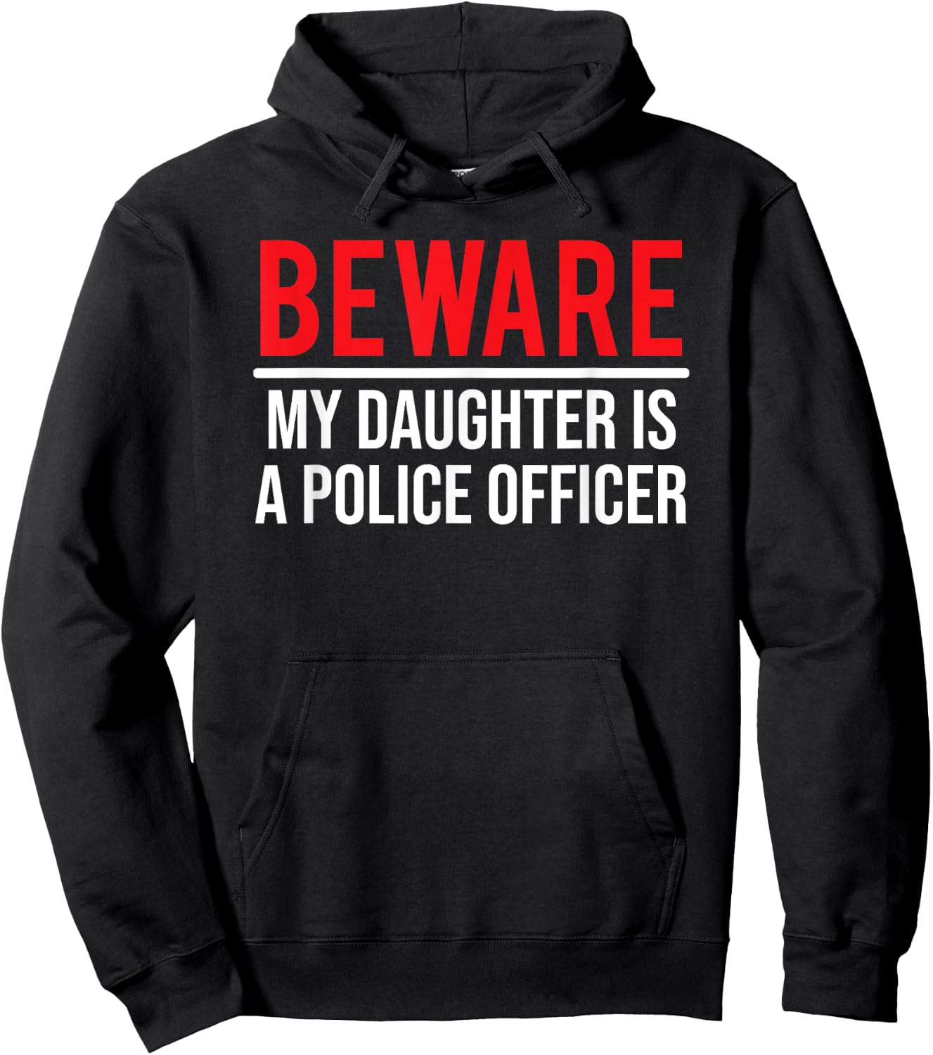 Beware My Daughter Is A Police Officer Funny Cop Hoodie - Hoodie | Black