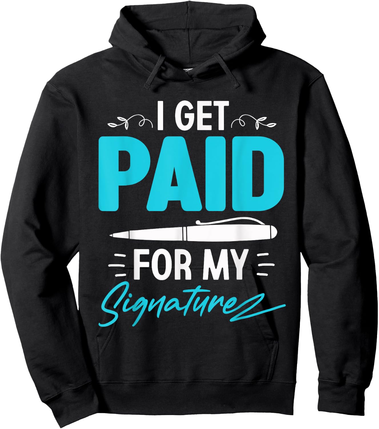 I Get Paid For My Signature - Notary Lawyer Hoodie - Hoodie | Black