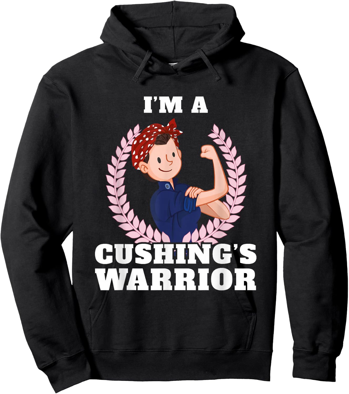 I'm a Cushings Warrior Cushing's Disease Awareness Hoodie - Hoodie | Black